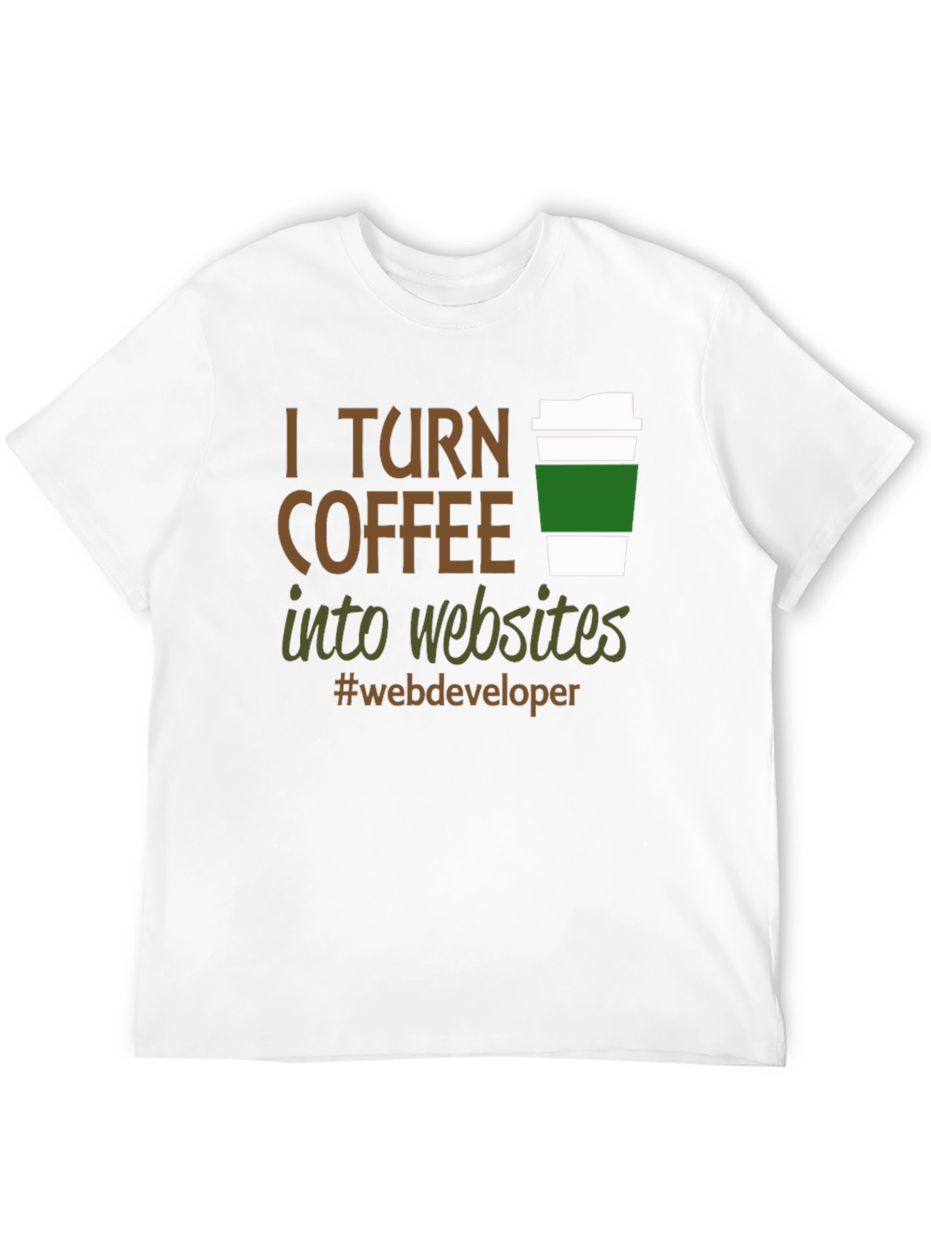 I Turn Coffee Into Websites T-Shirt