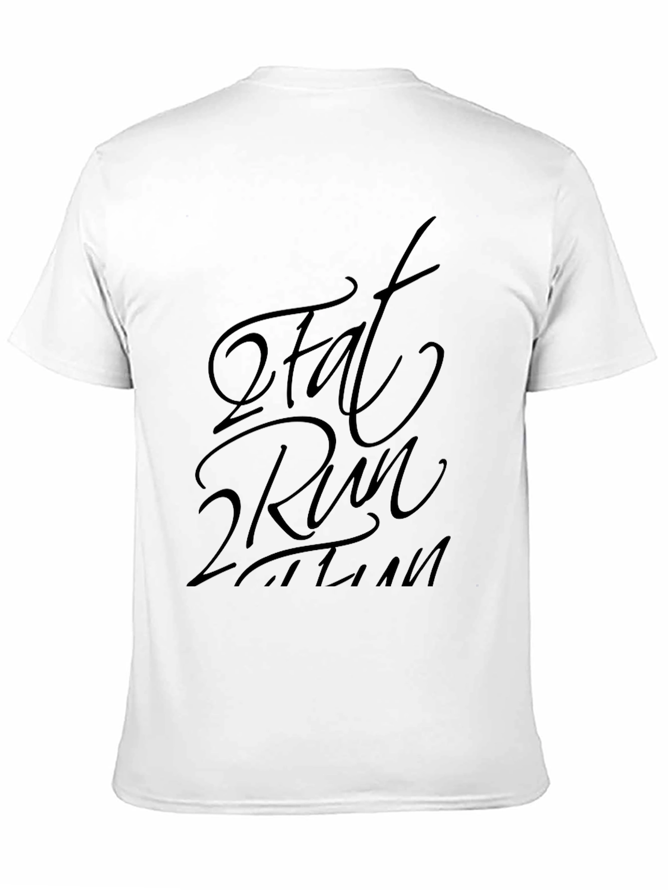 Fat 2 Run T-Shirt | Comfort and Style