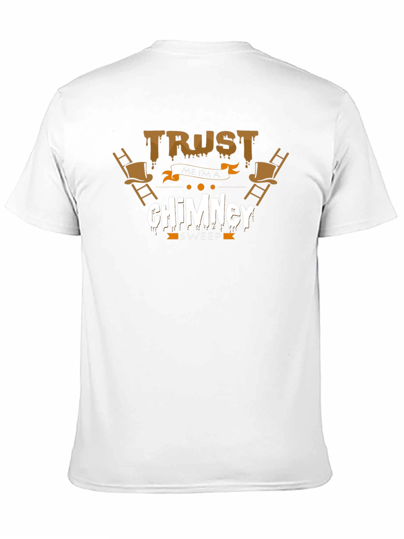 Trust Me Im a Chimney Sweep T-Shirt