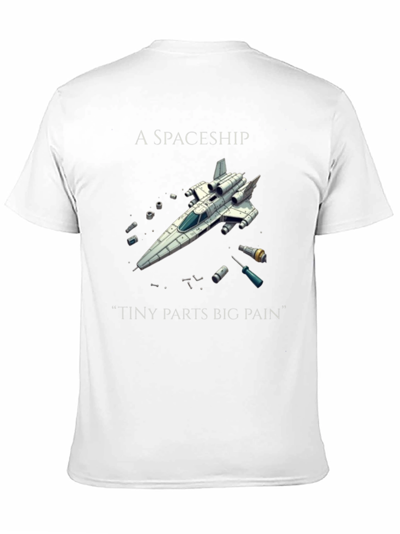 Spaceship Tiny Parts Big Pain T-Shirt