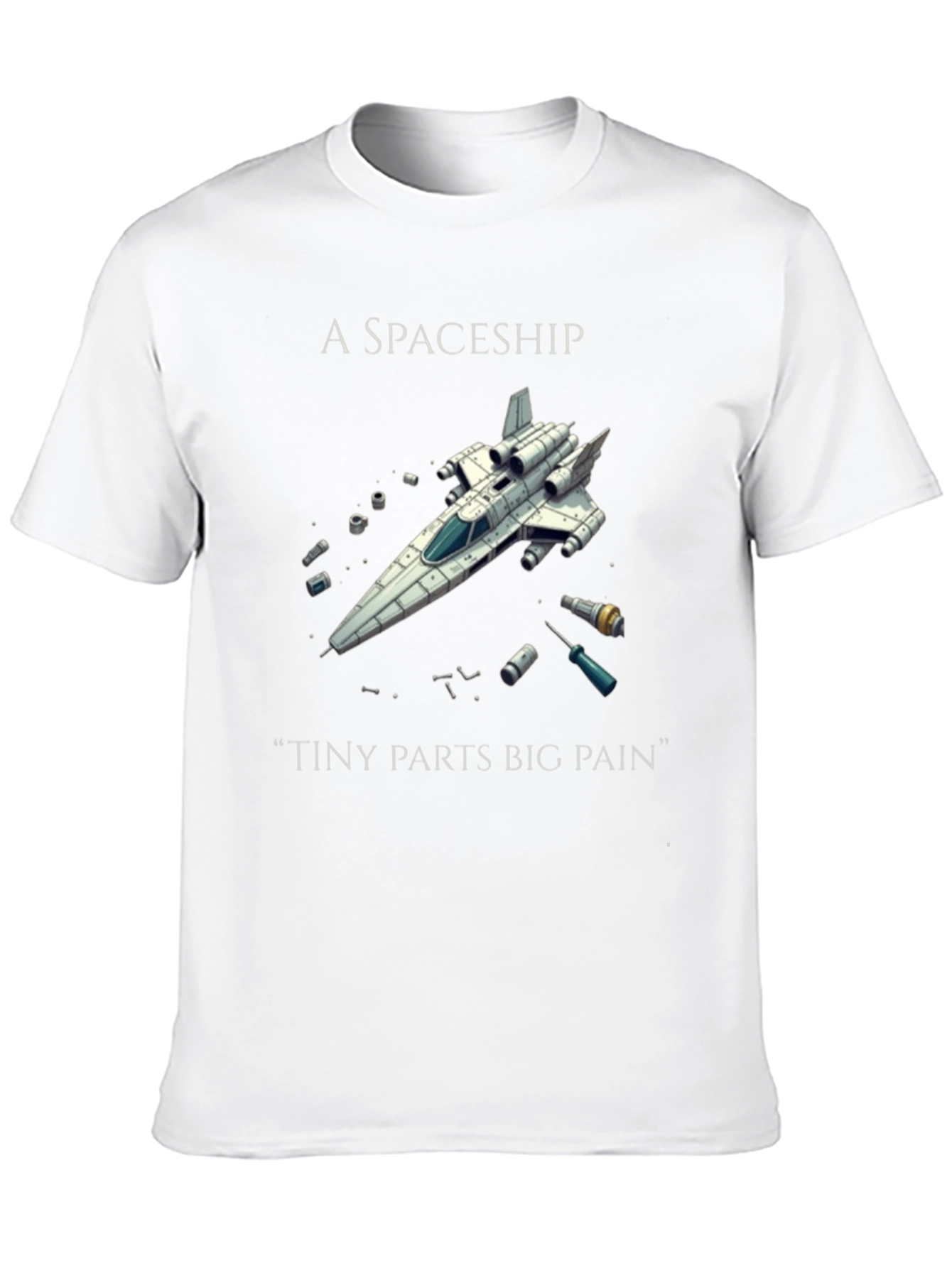 Spaceship Tiny Parts Big Pain T-Shirt
