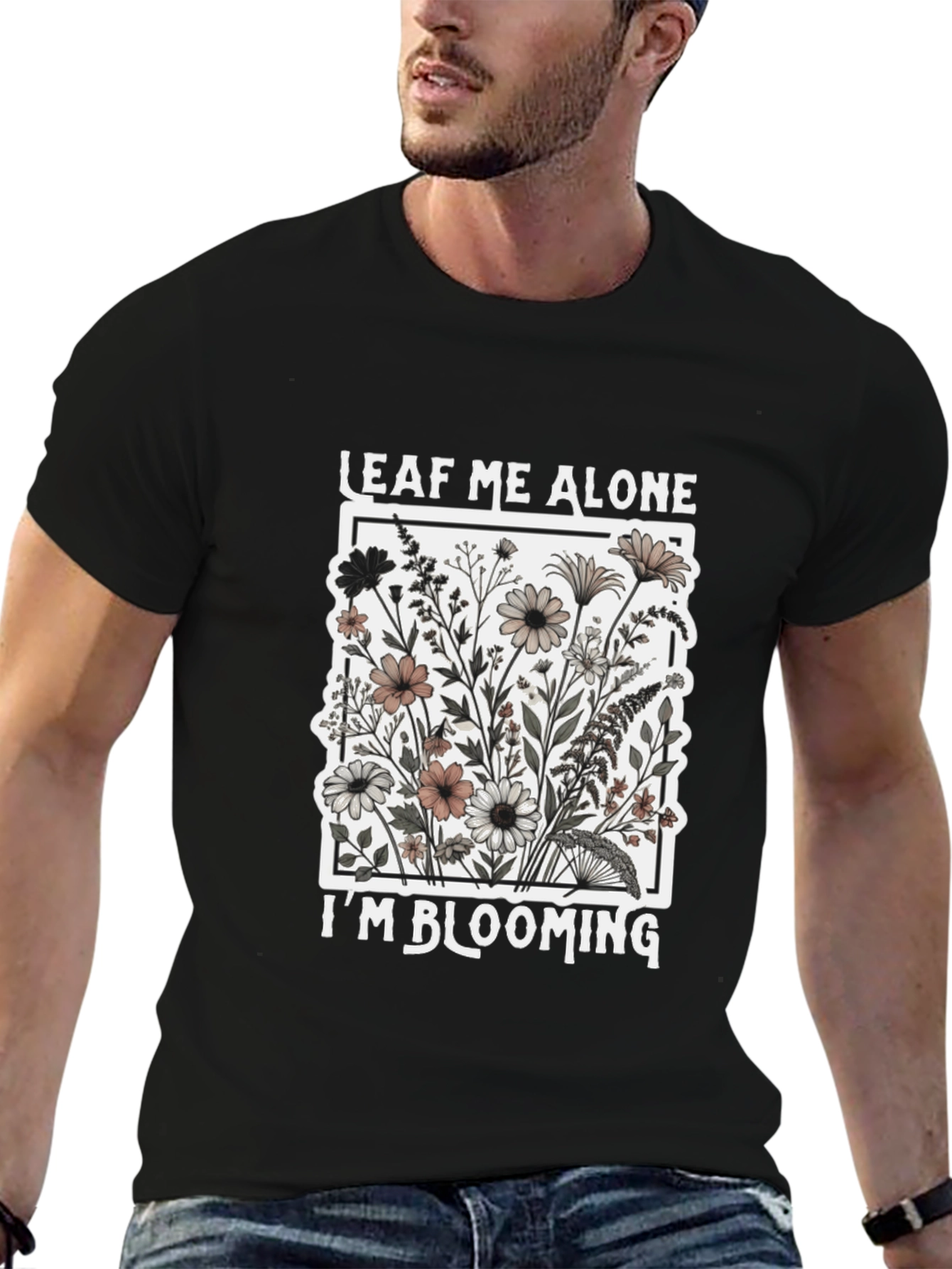 Leaf Me Alone Im Blooming Black T-Shirt