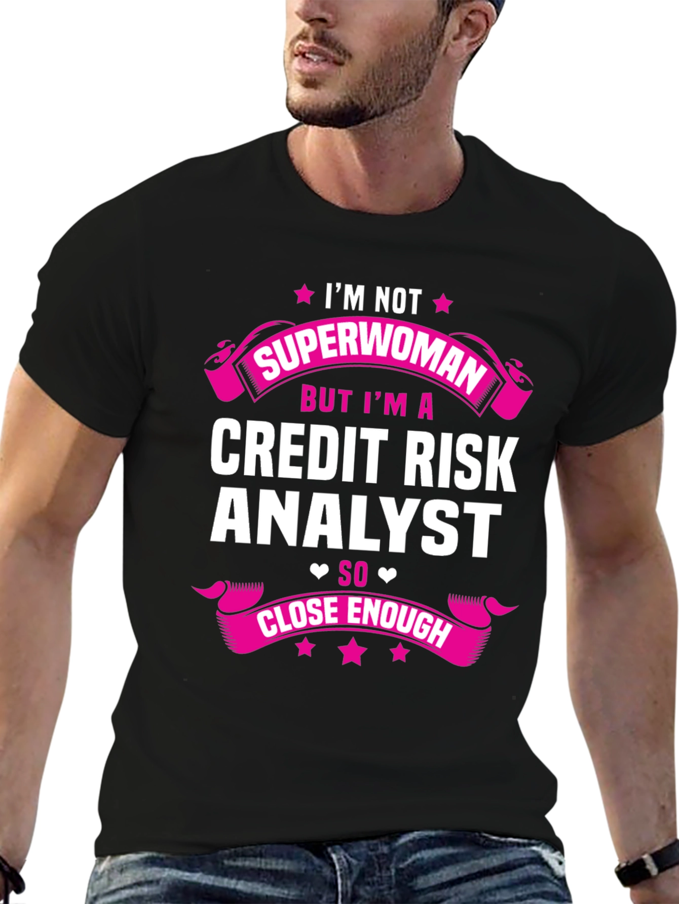 Credit Risk Analyst T-Shirt - Superwoman Close Enough
