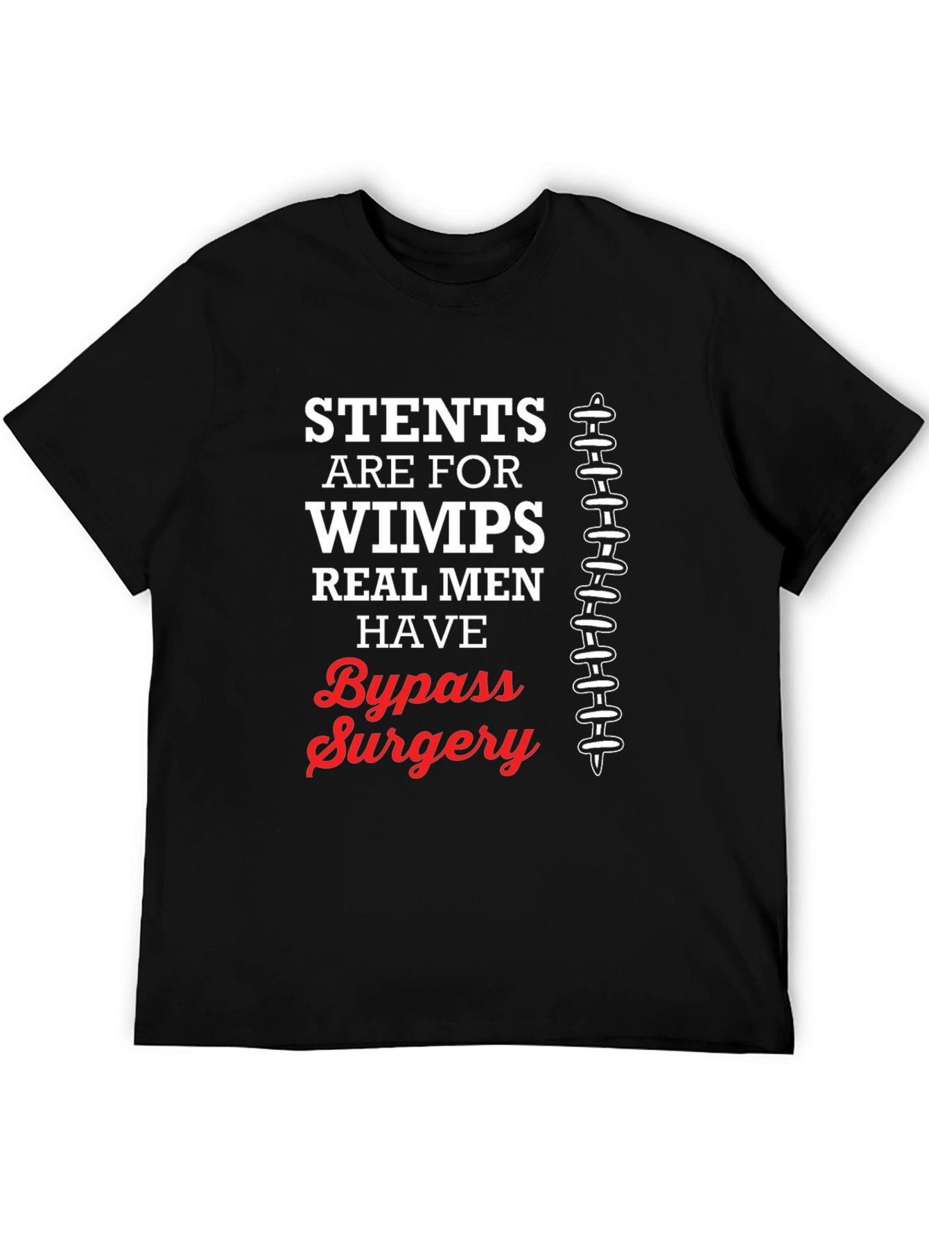 Stents Are for Wimps T-Shirt