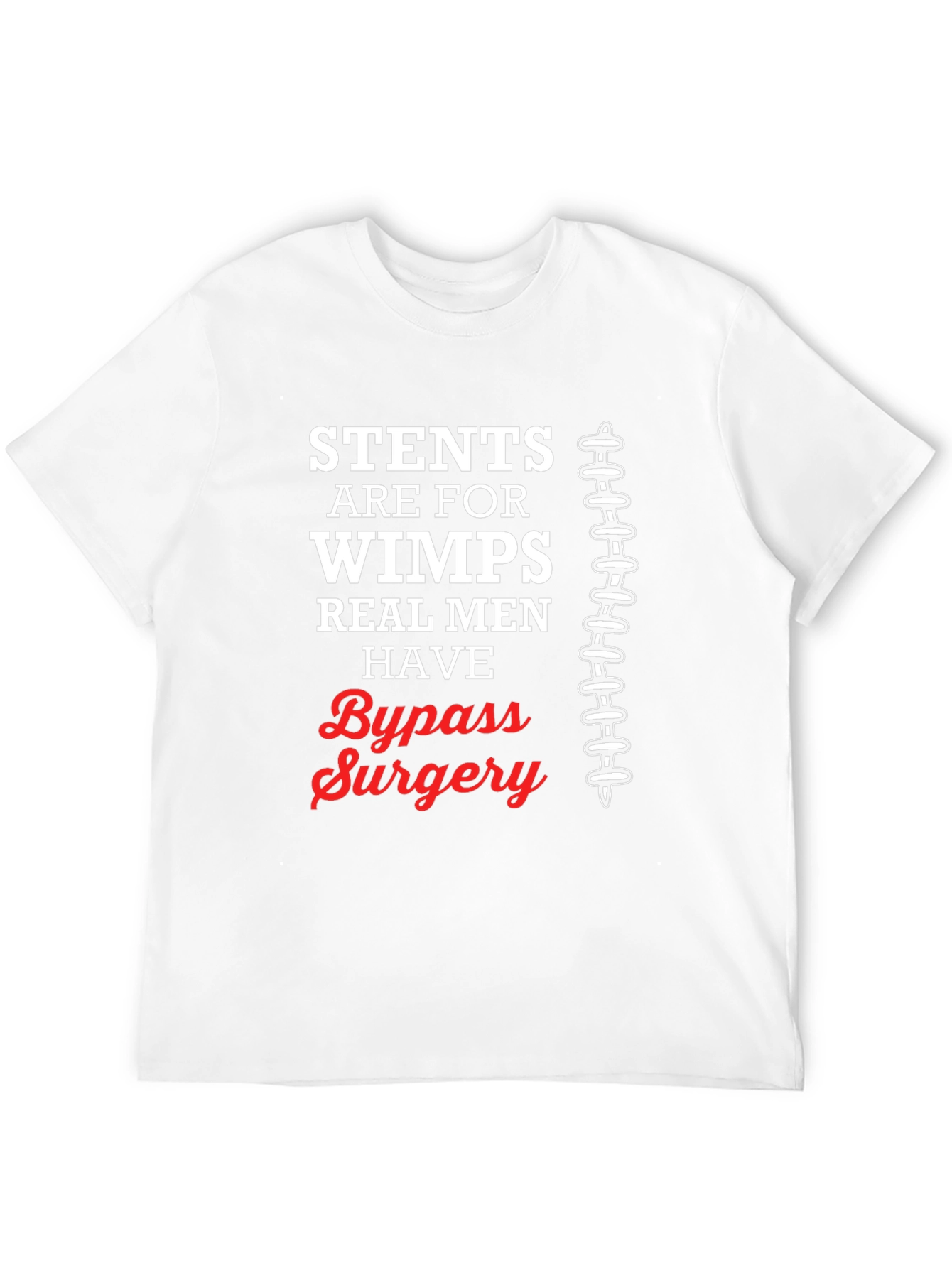 Stents Are for Wimps T-Shirt