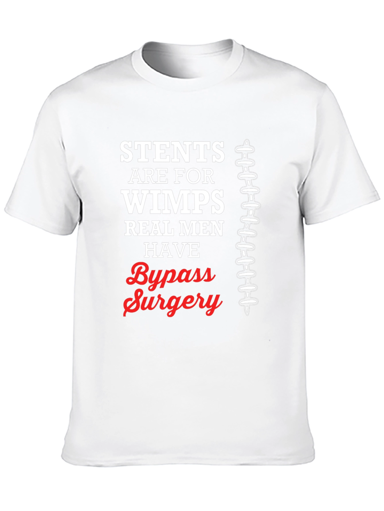 Stents Are for Wimps T-Shirt