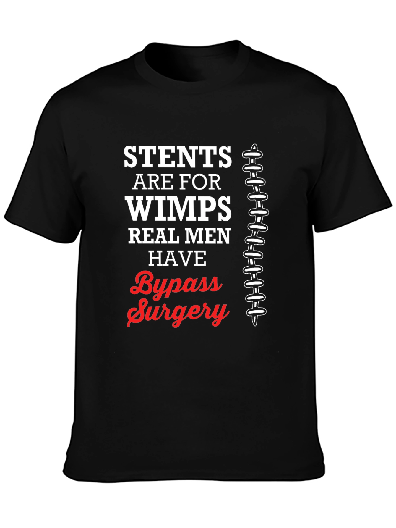 Stents Are for Wimps T-Shirt