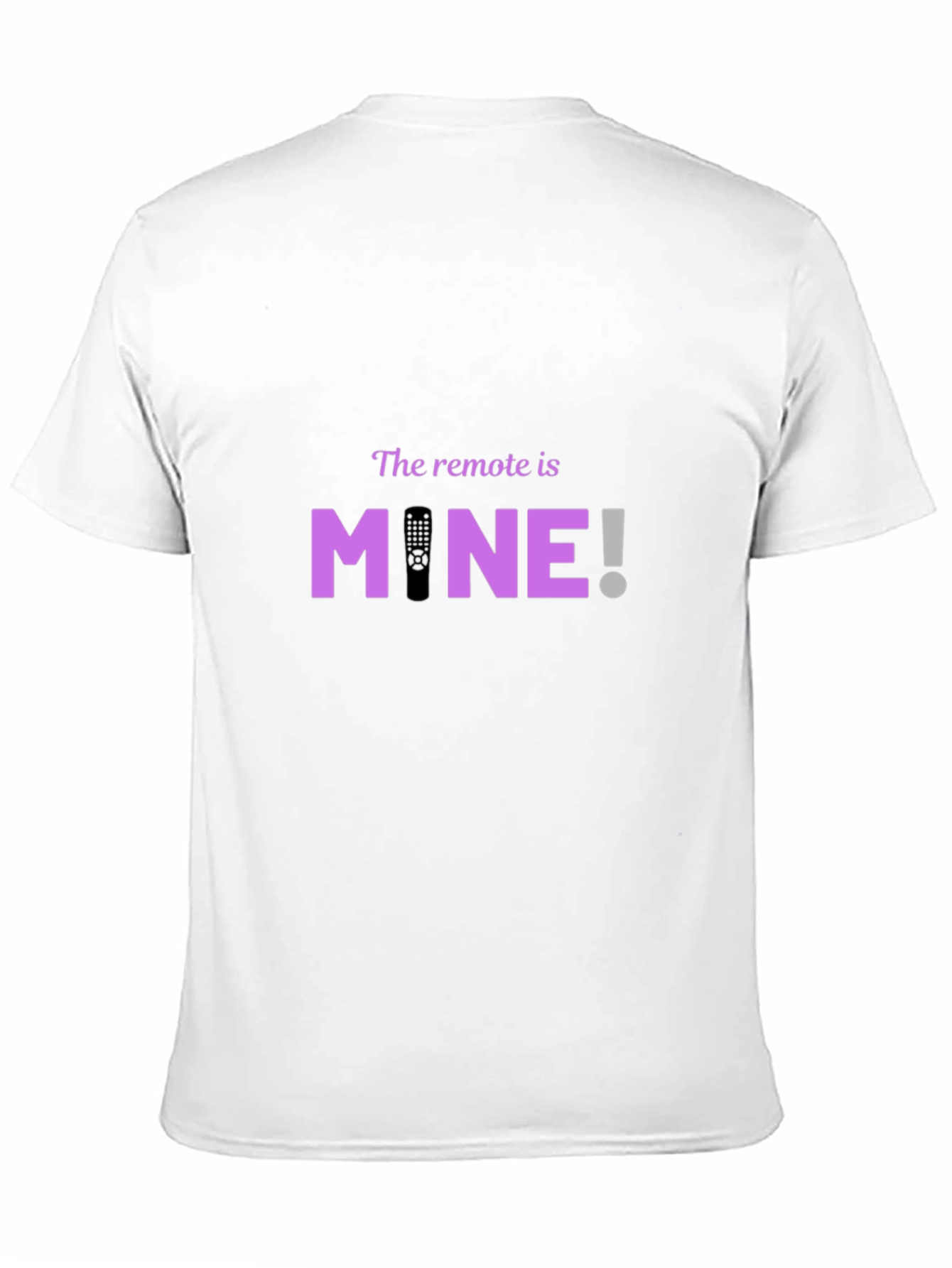 The Remote is MINE! Graphic T-Shirt