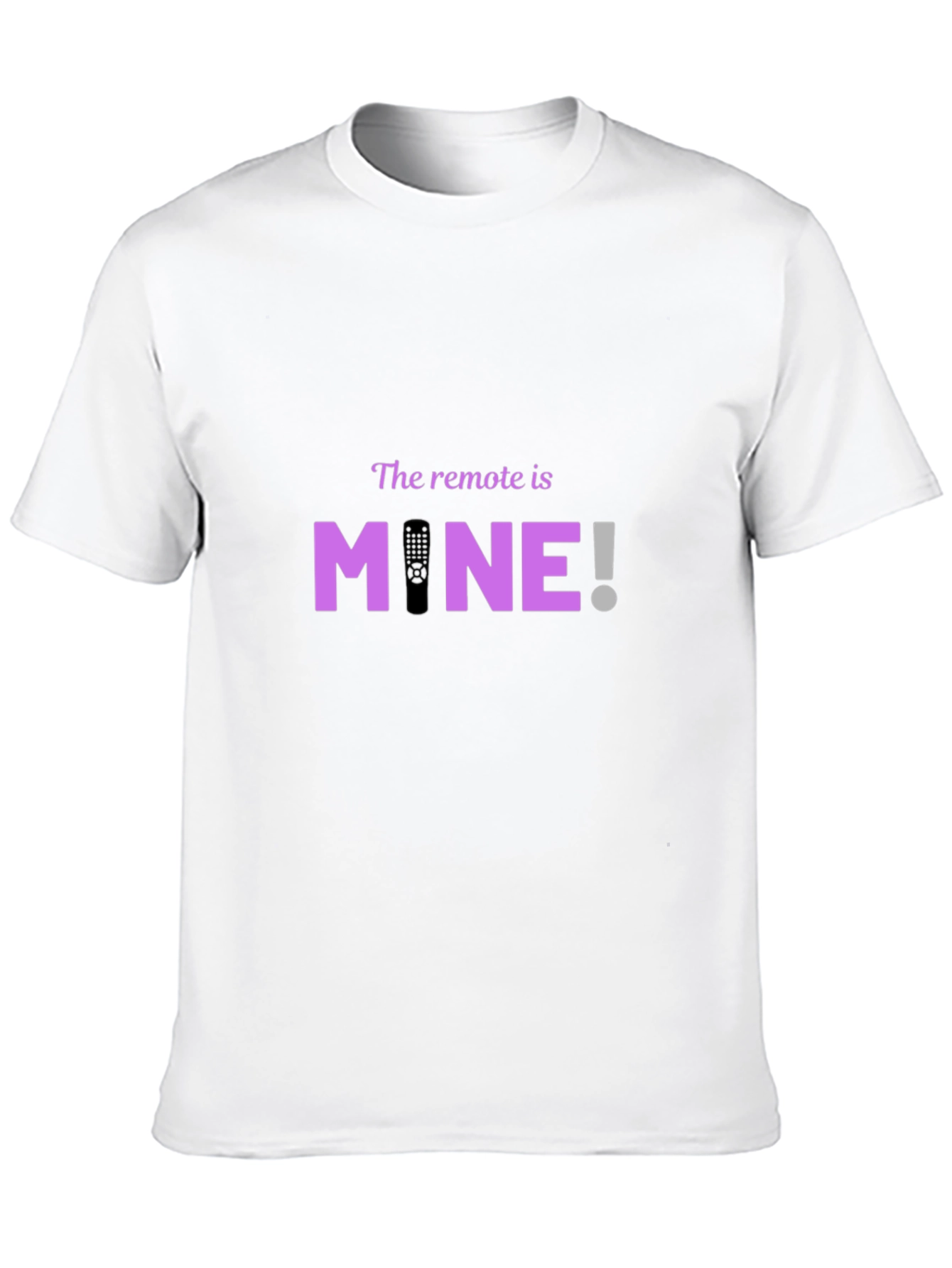 The Remote is MINE! Graphic T-Shirt