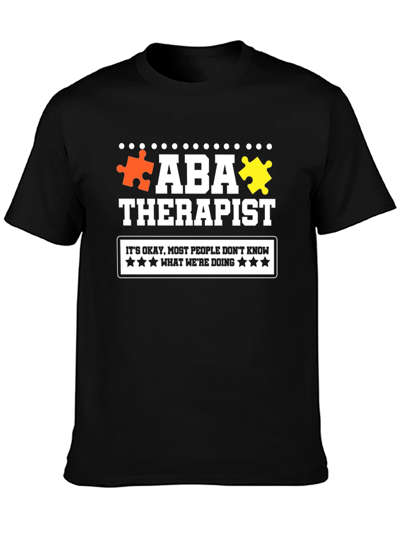 ABA Therapist T-Shirt: Autism Awareness Apparel