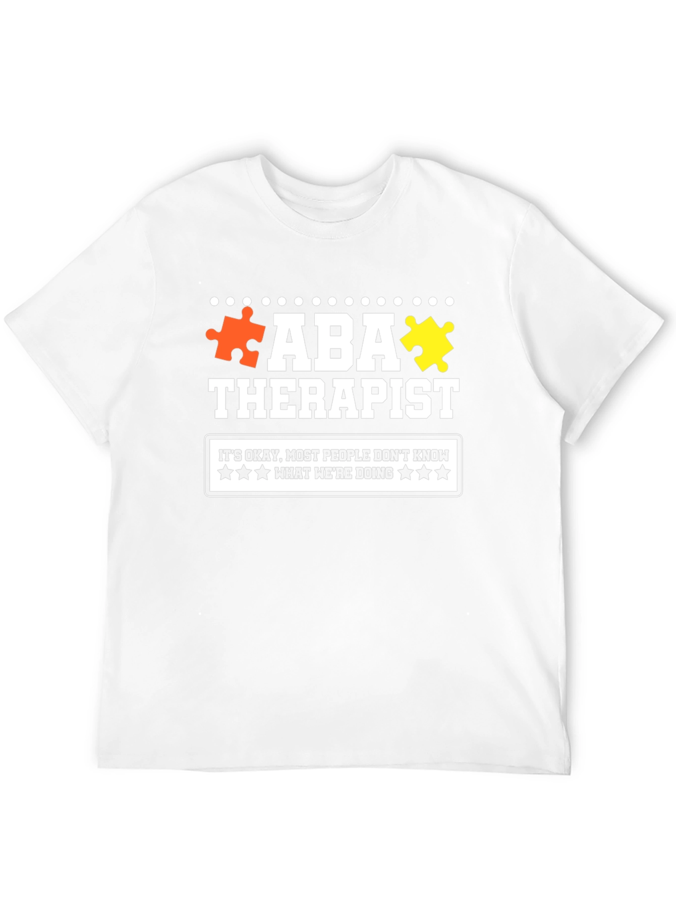 ABA Therapist T-Shirt: Autism Awareness Apparel