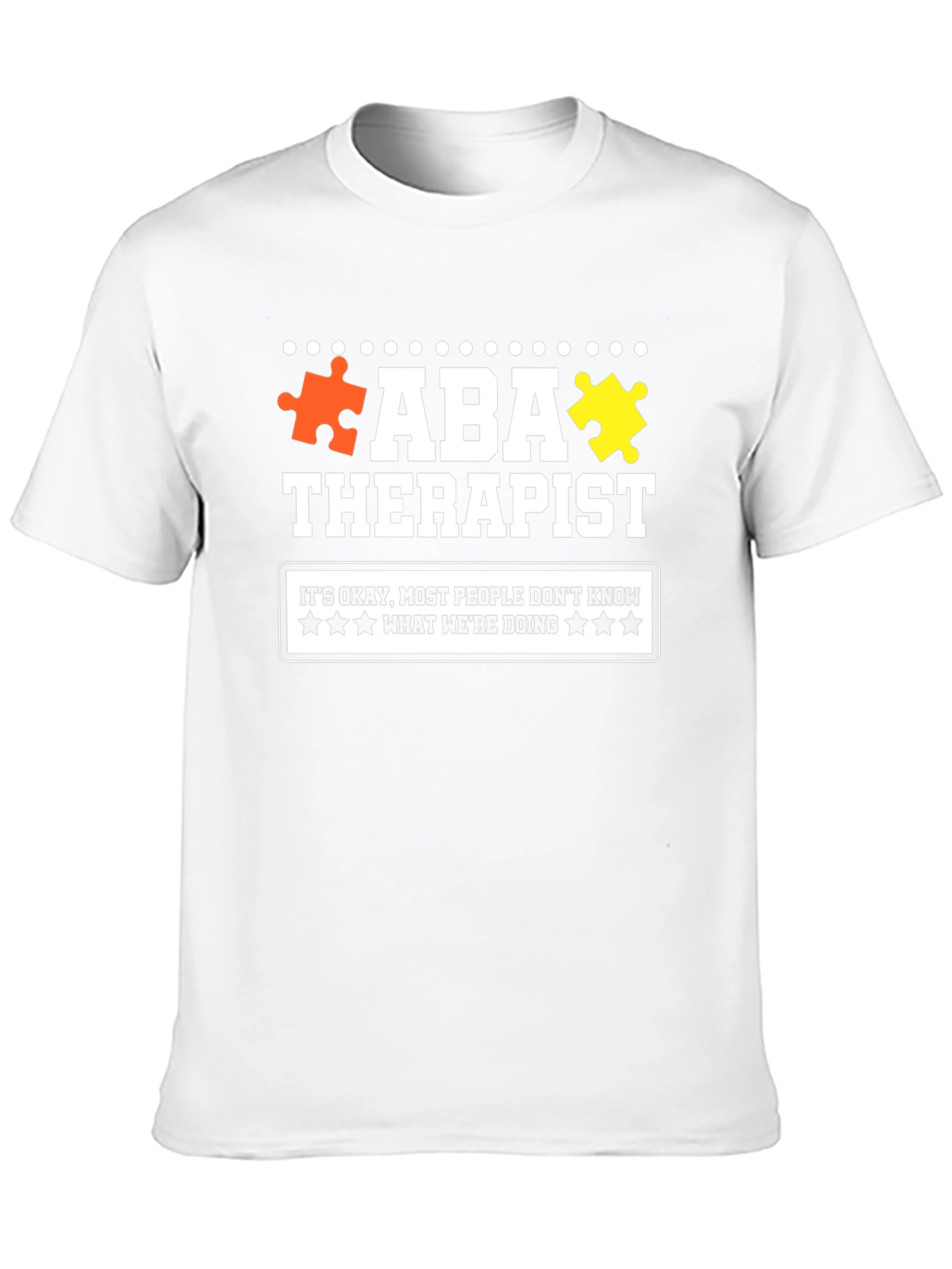 ABA Therapist T-Shirt: Autism Awareness Apparel