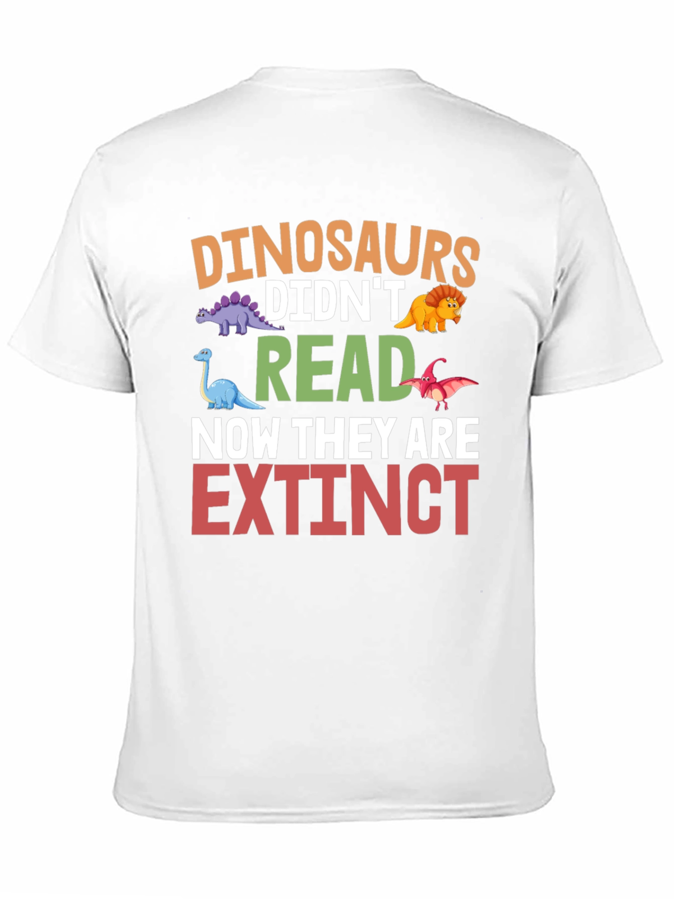 Dinosaurs Didnt Read T-Shirt