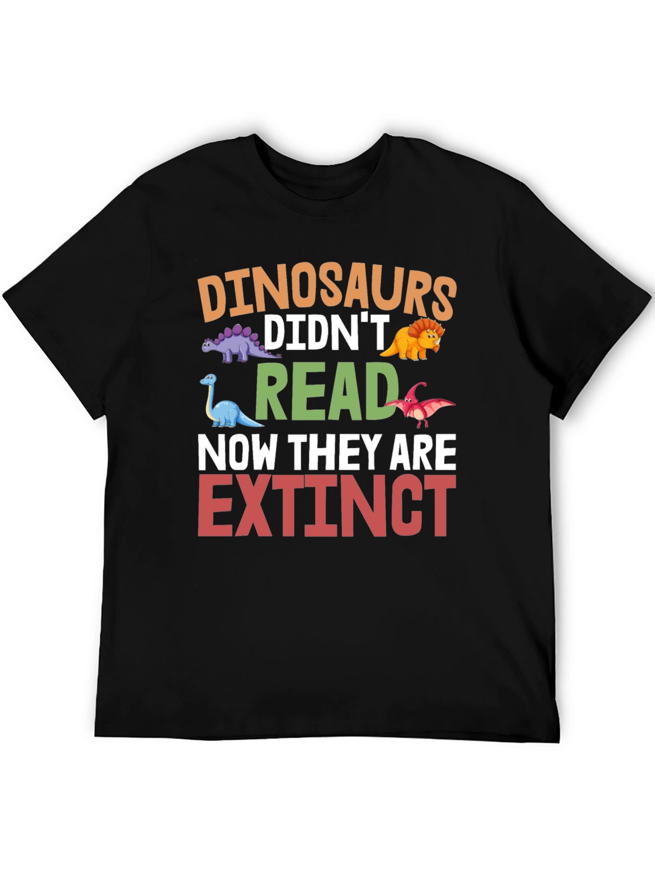 Dinosaurs Didnt Read T-Shirt