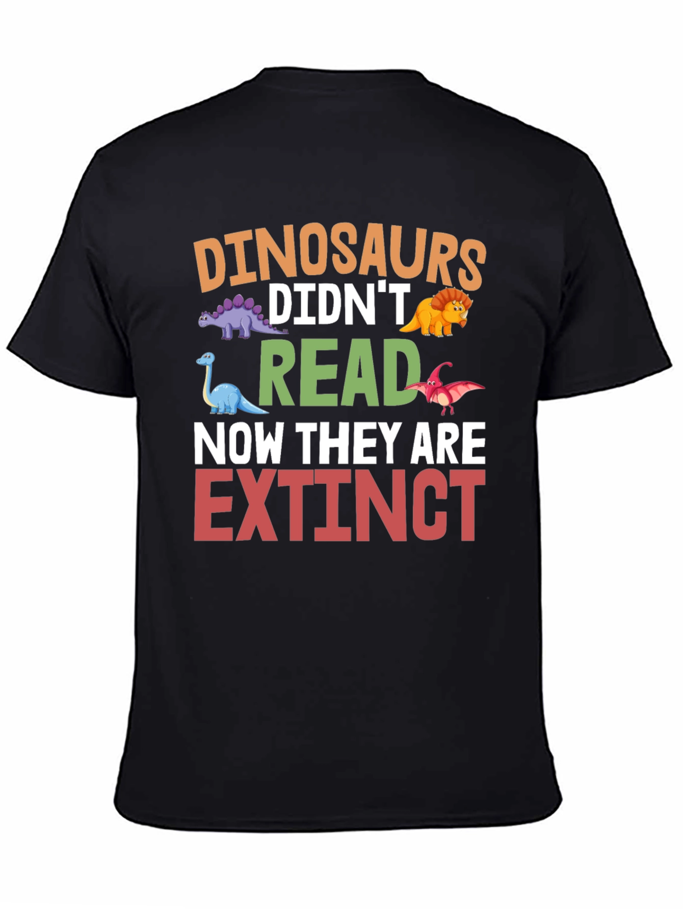 Dinosaurs Didnt Read T-Shirt