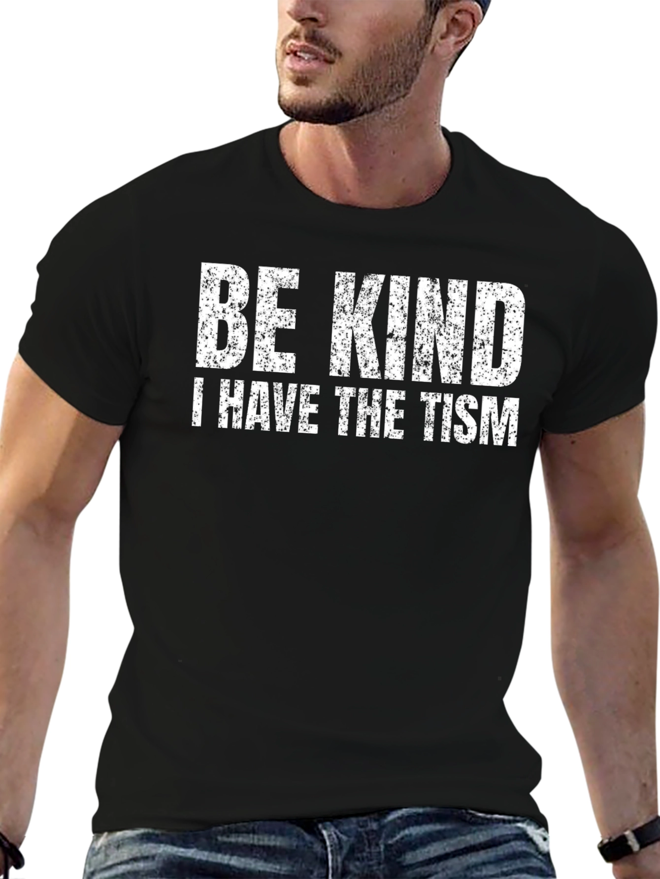 Be Kind - I Have The Tism Black T-Shirt