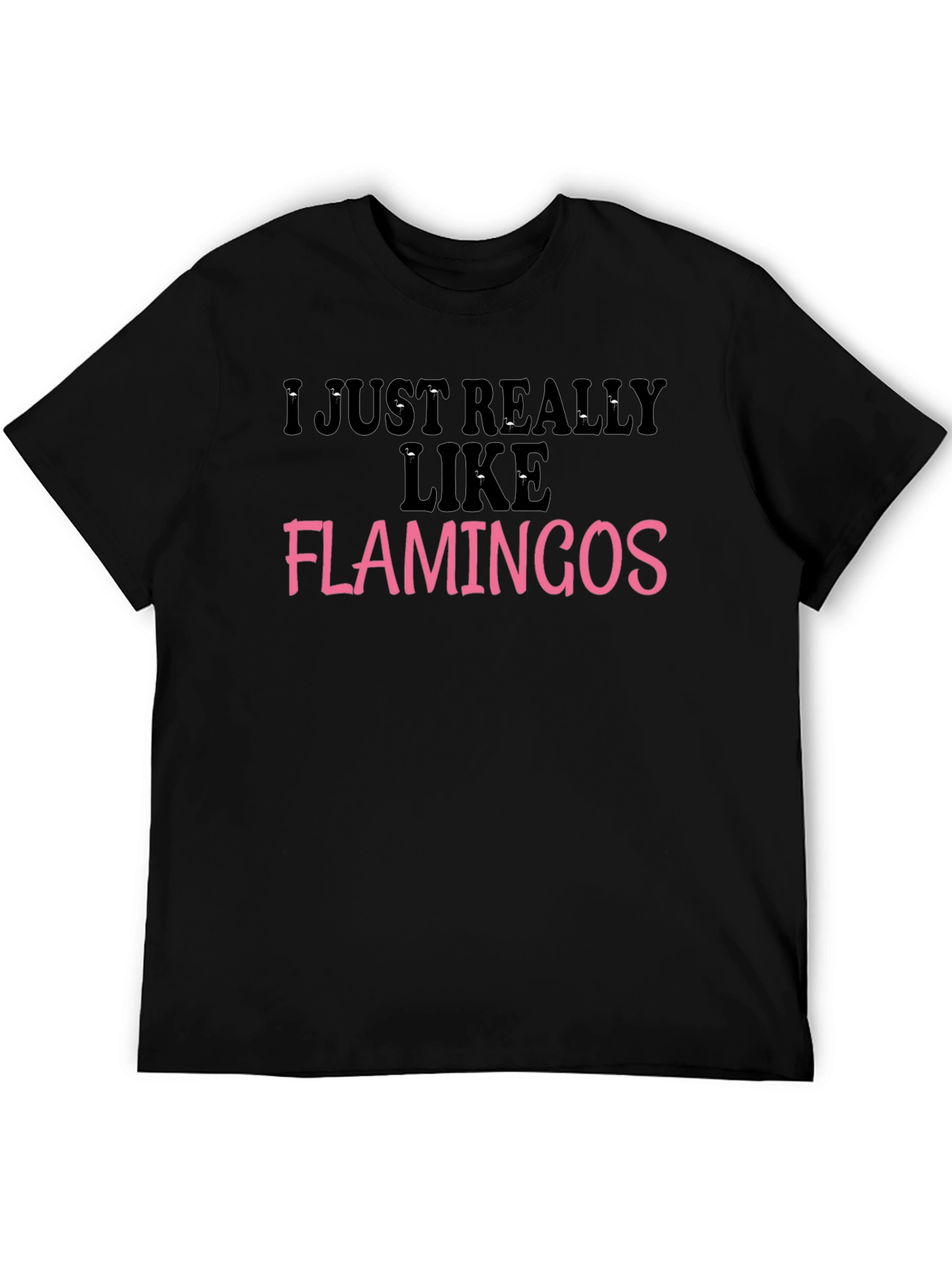 I Like Flamingos Black Graphic Tee Shirt