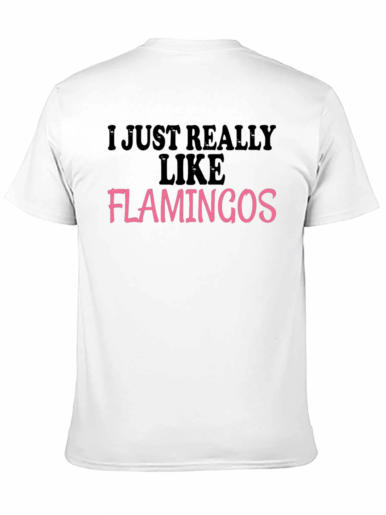I Like Flamingos Black Graphic Tee Shirt