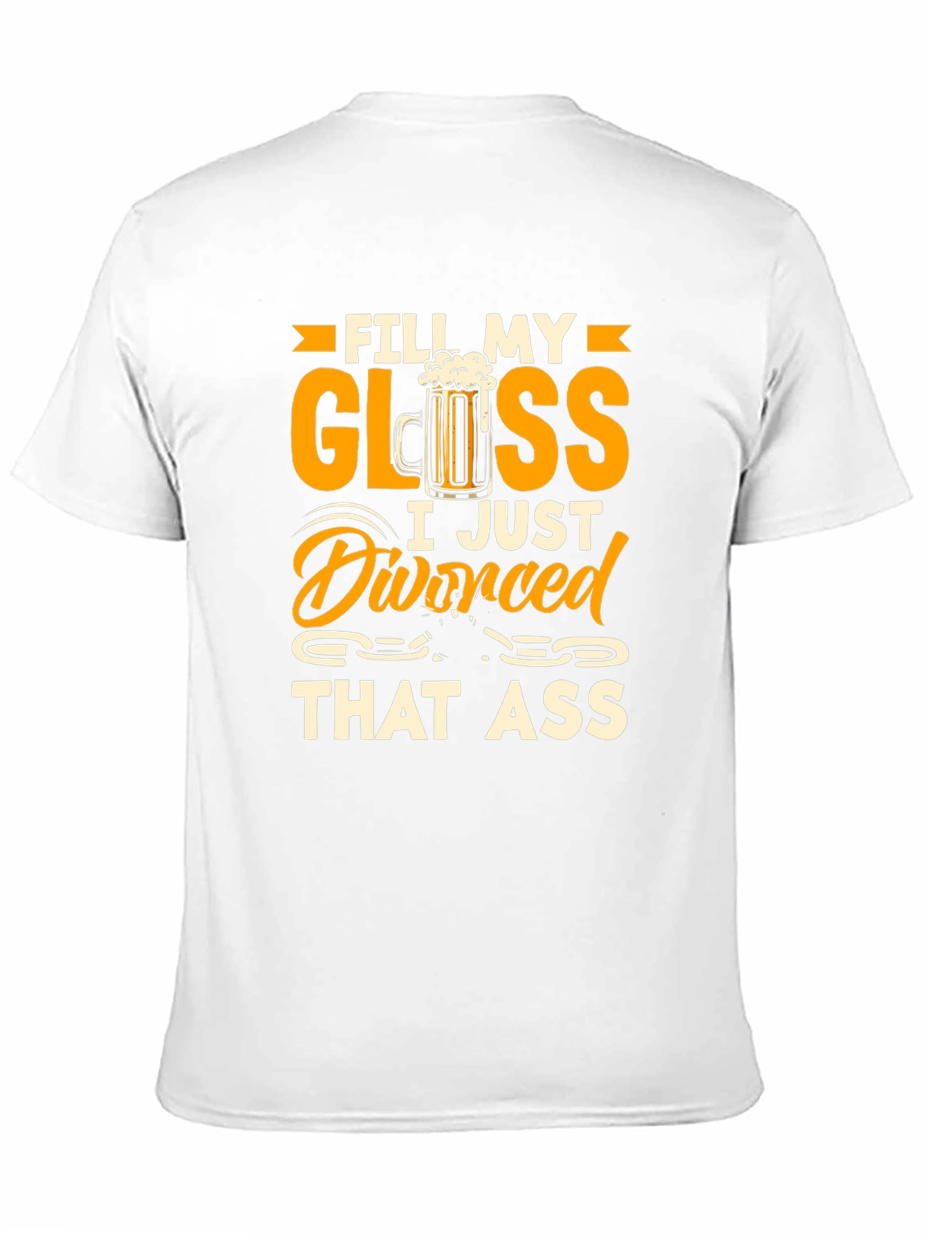Divorced That Ass Funny Graphic T-Shirt
