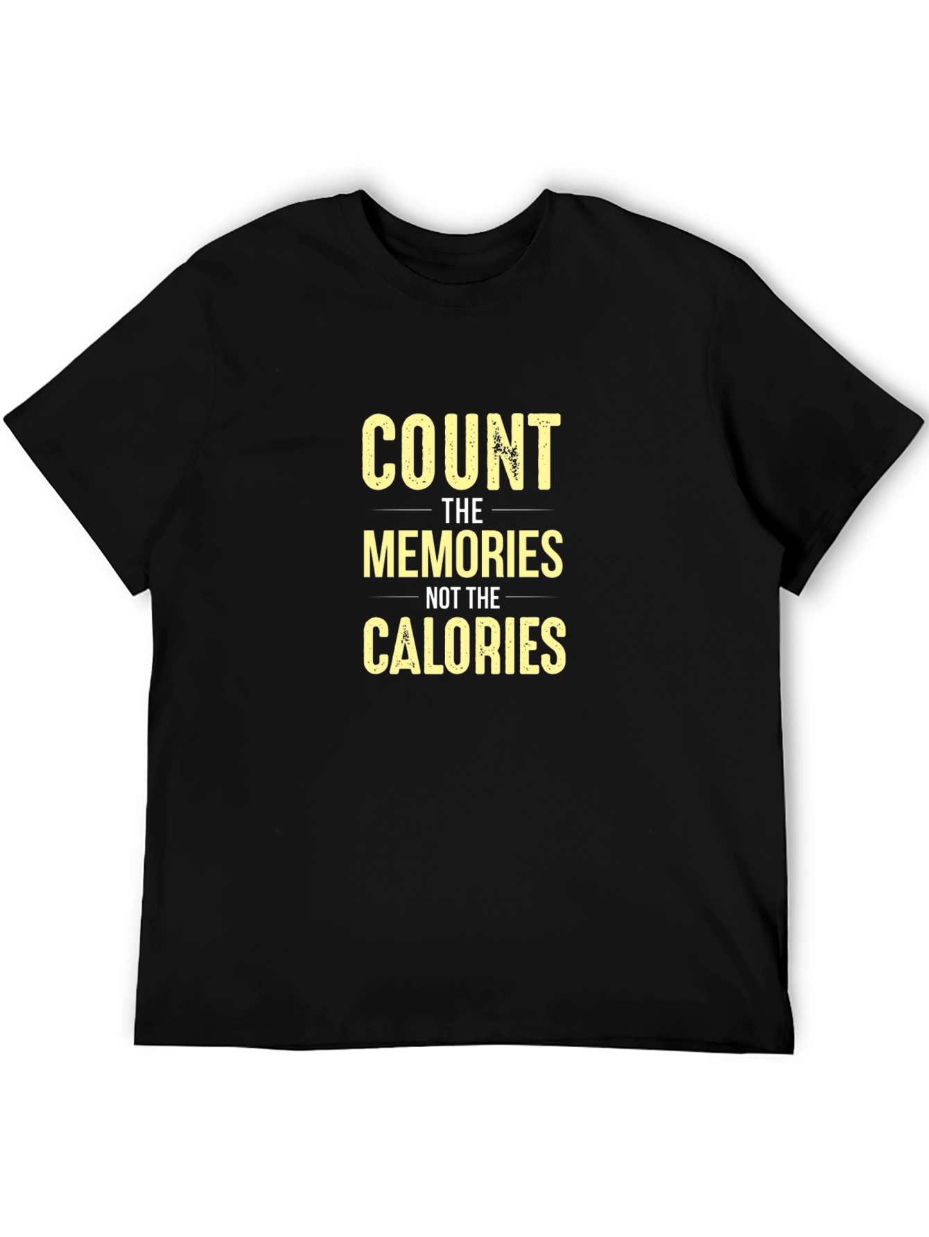 Count Memories Not Calories Graphic Tee