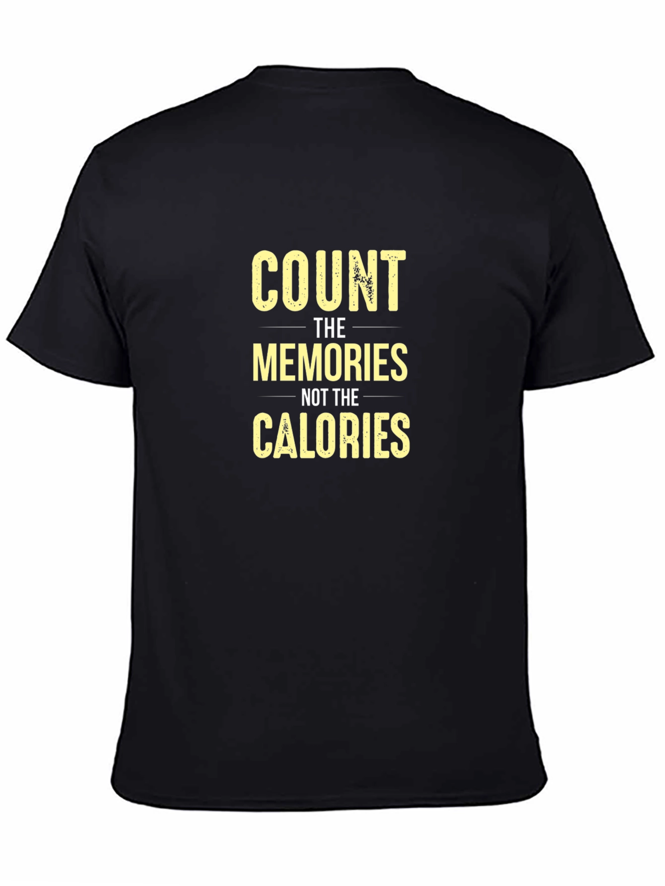 Count Memories Not Calories Graphic Tee
