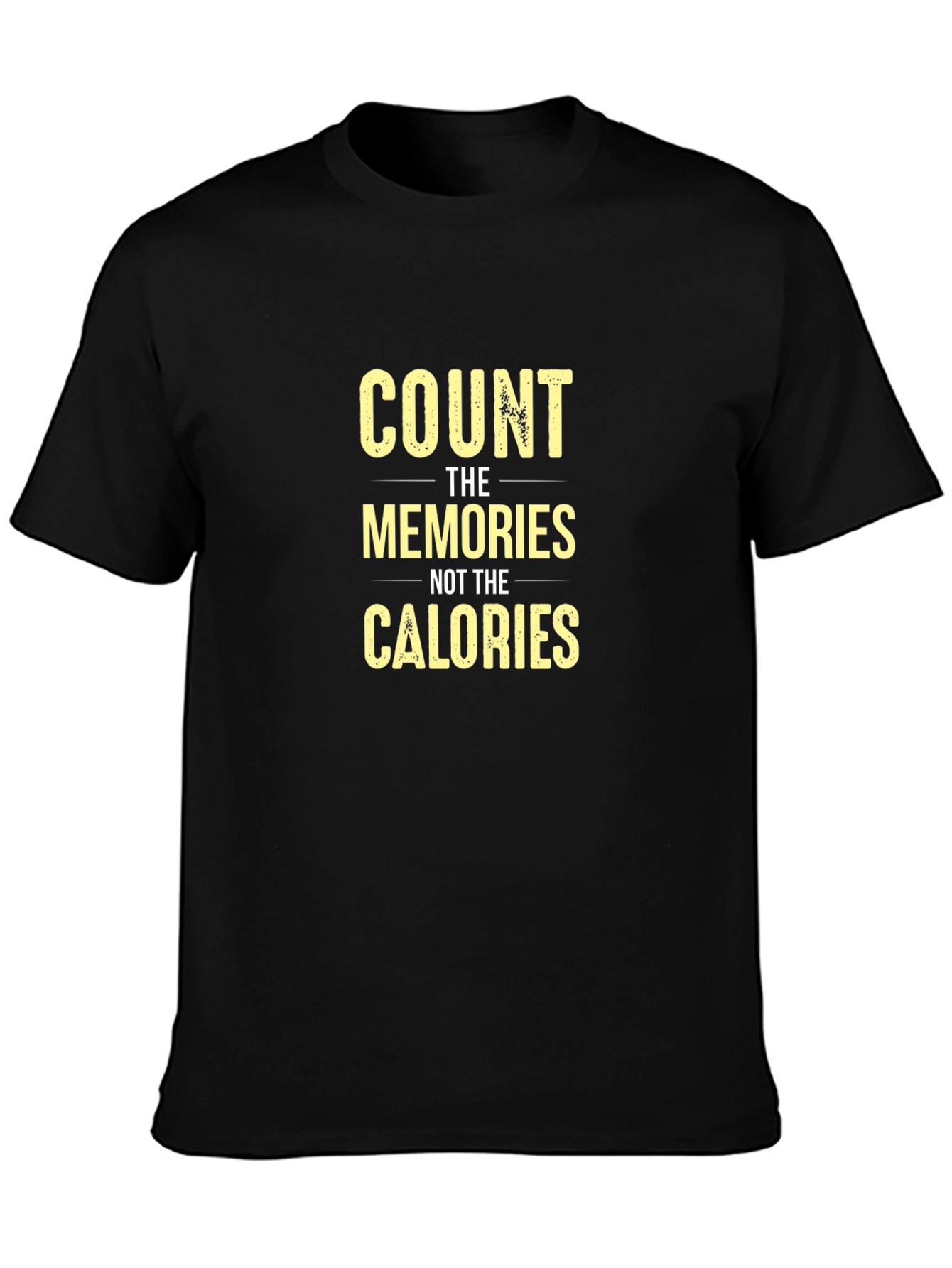Count Memories Not Calories Graphic Tee