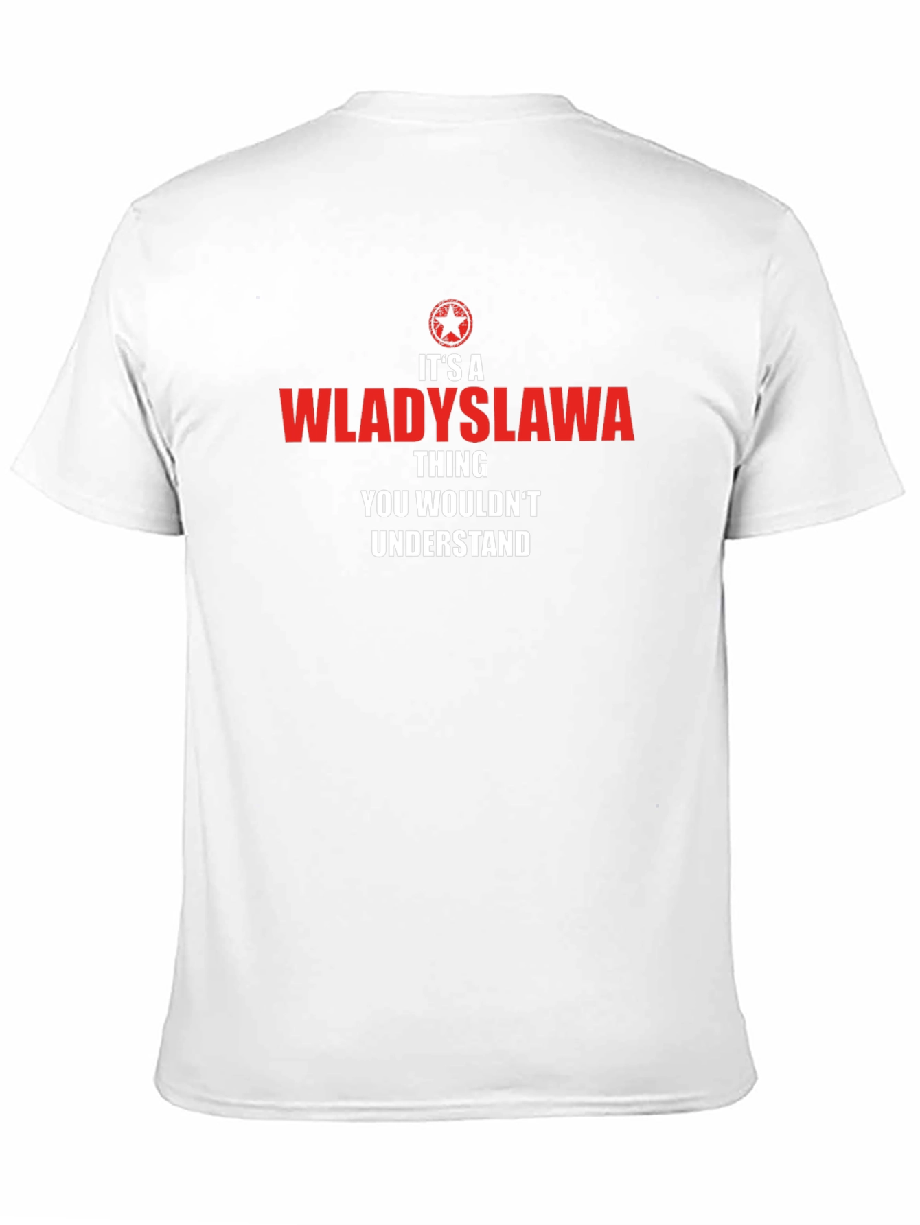 Its A Wladyslawa Thing T-Shirt
