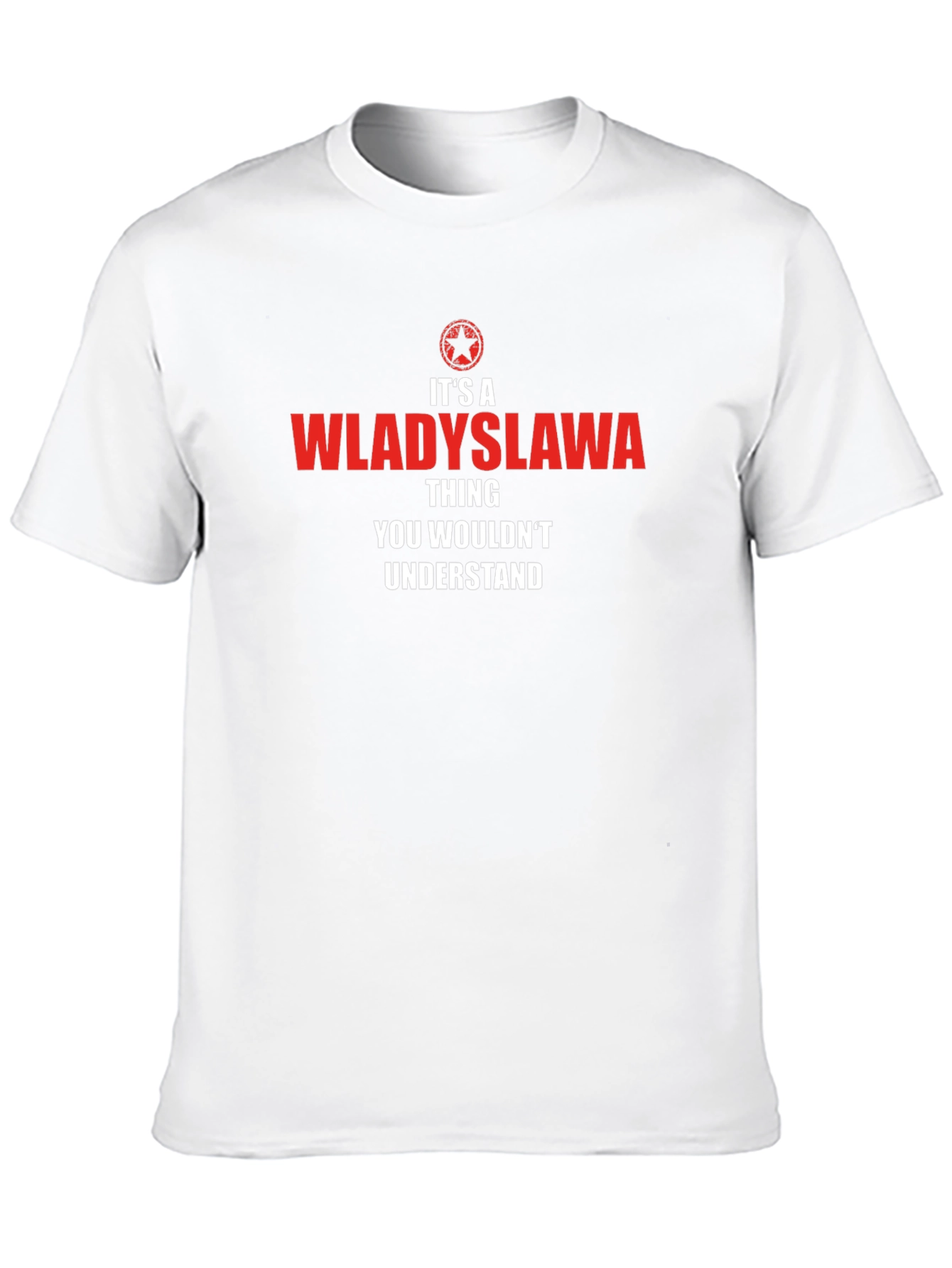 Its A Wladyslawa Thing T-Shirt