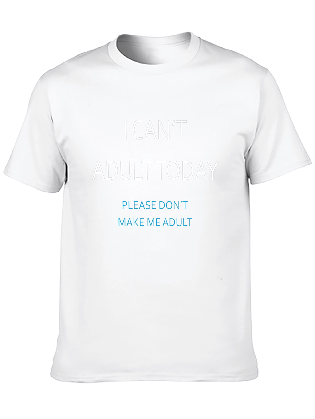 I Cant Adult Today Graphic Tee