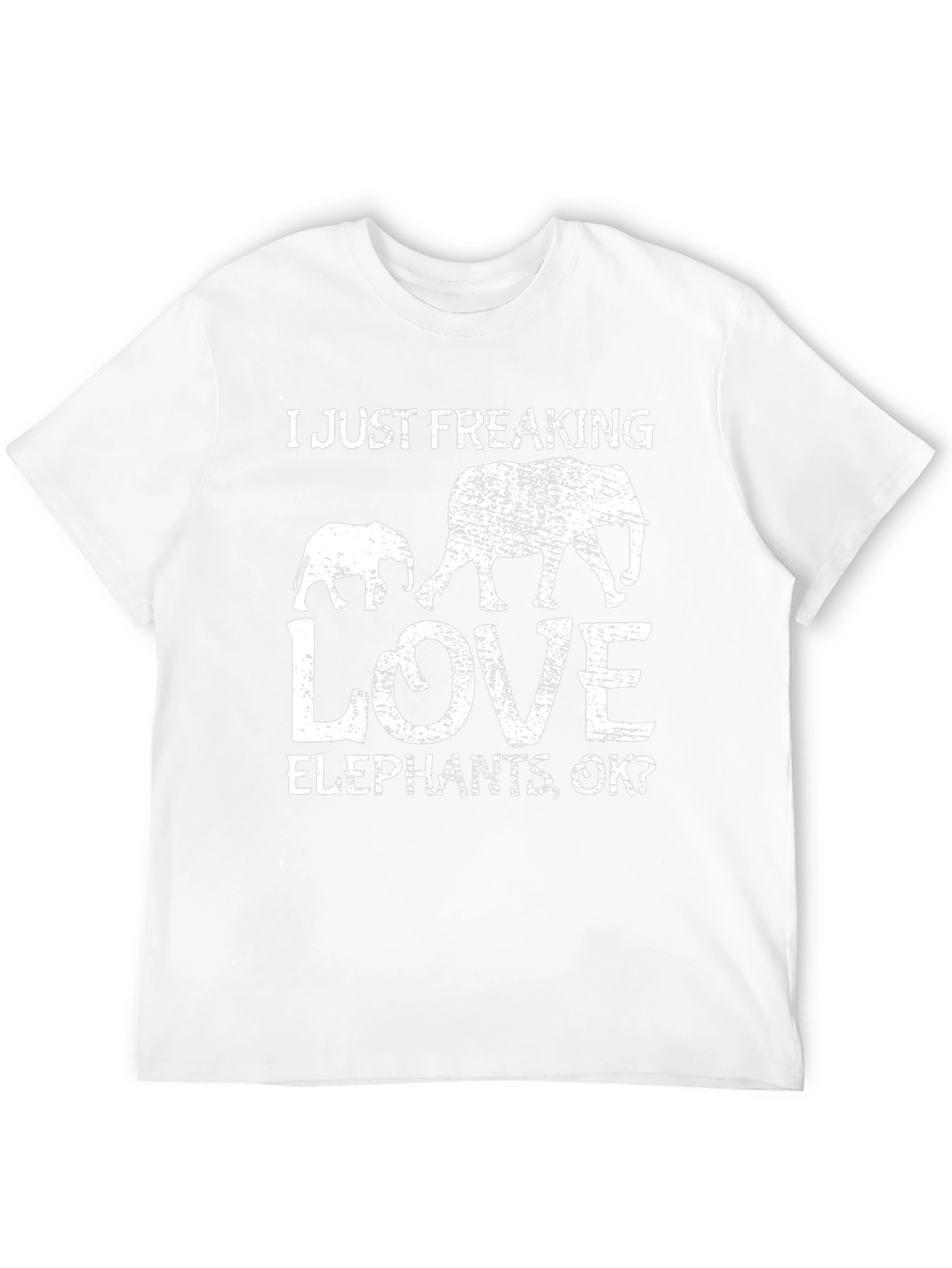 I Just Freaking Love Elephants T-Shirt