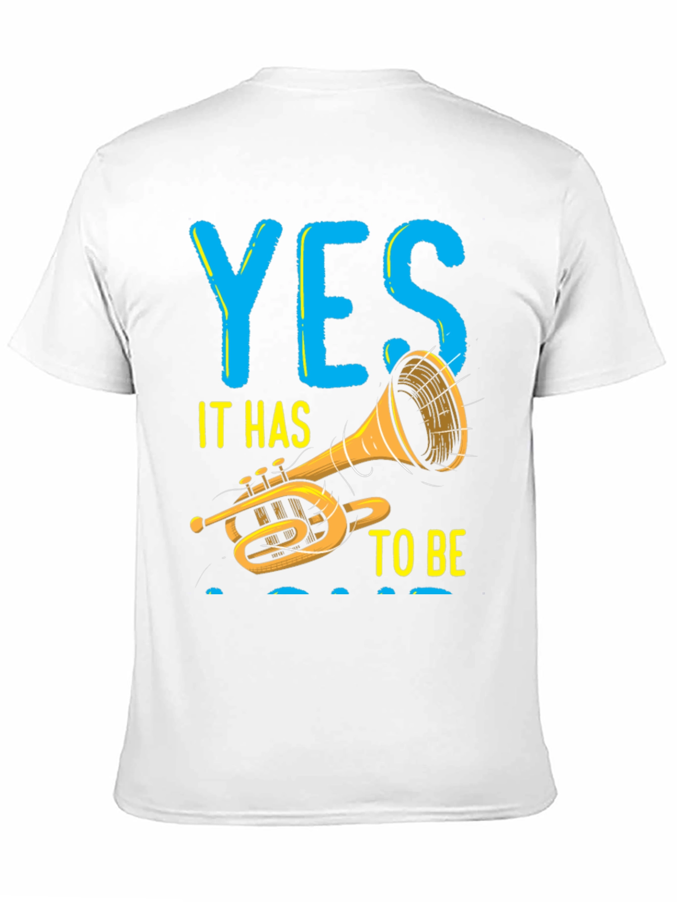 Yes To Be Trumpet T-Shirt