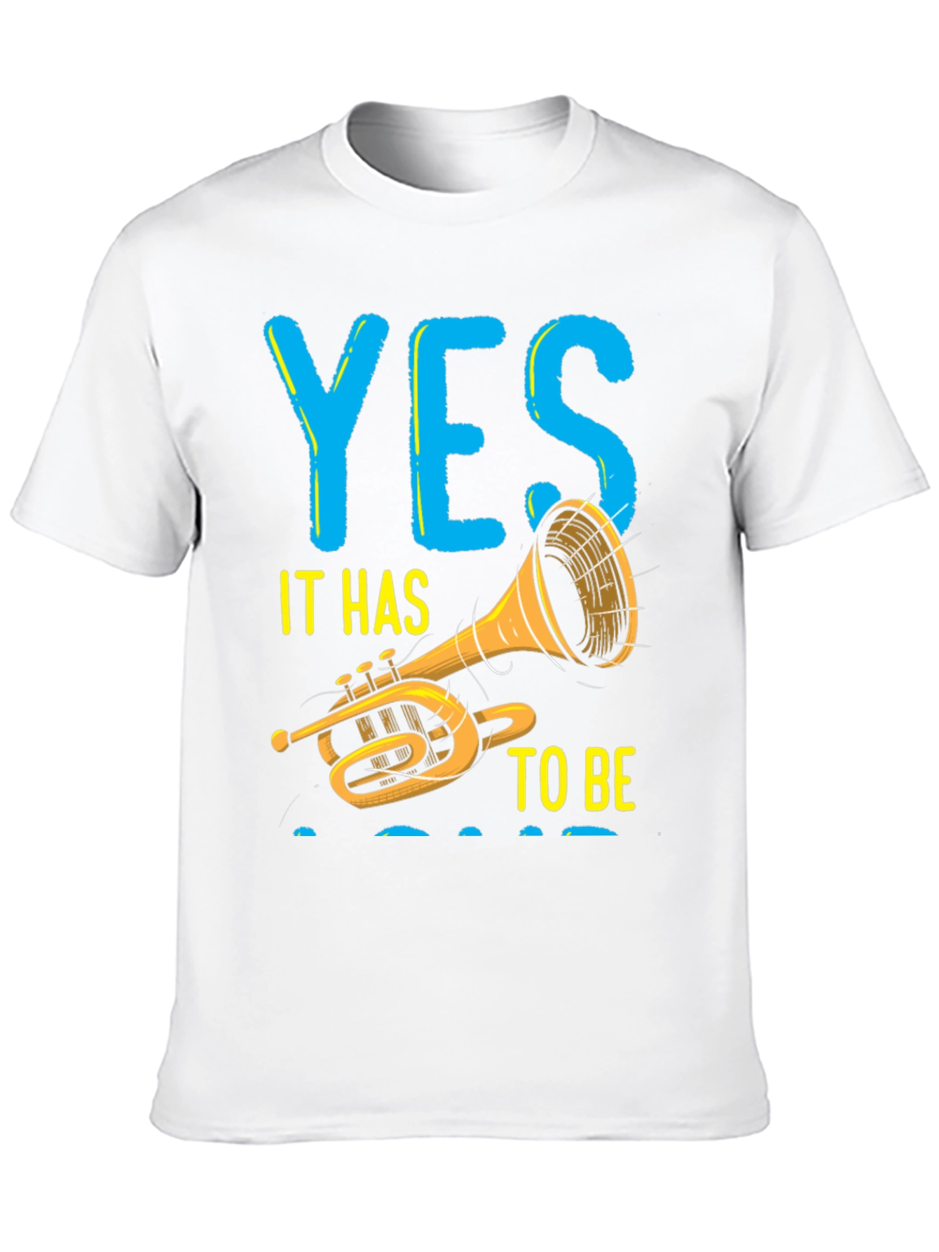 Yes To Be Trumpet T-Shirt