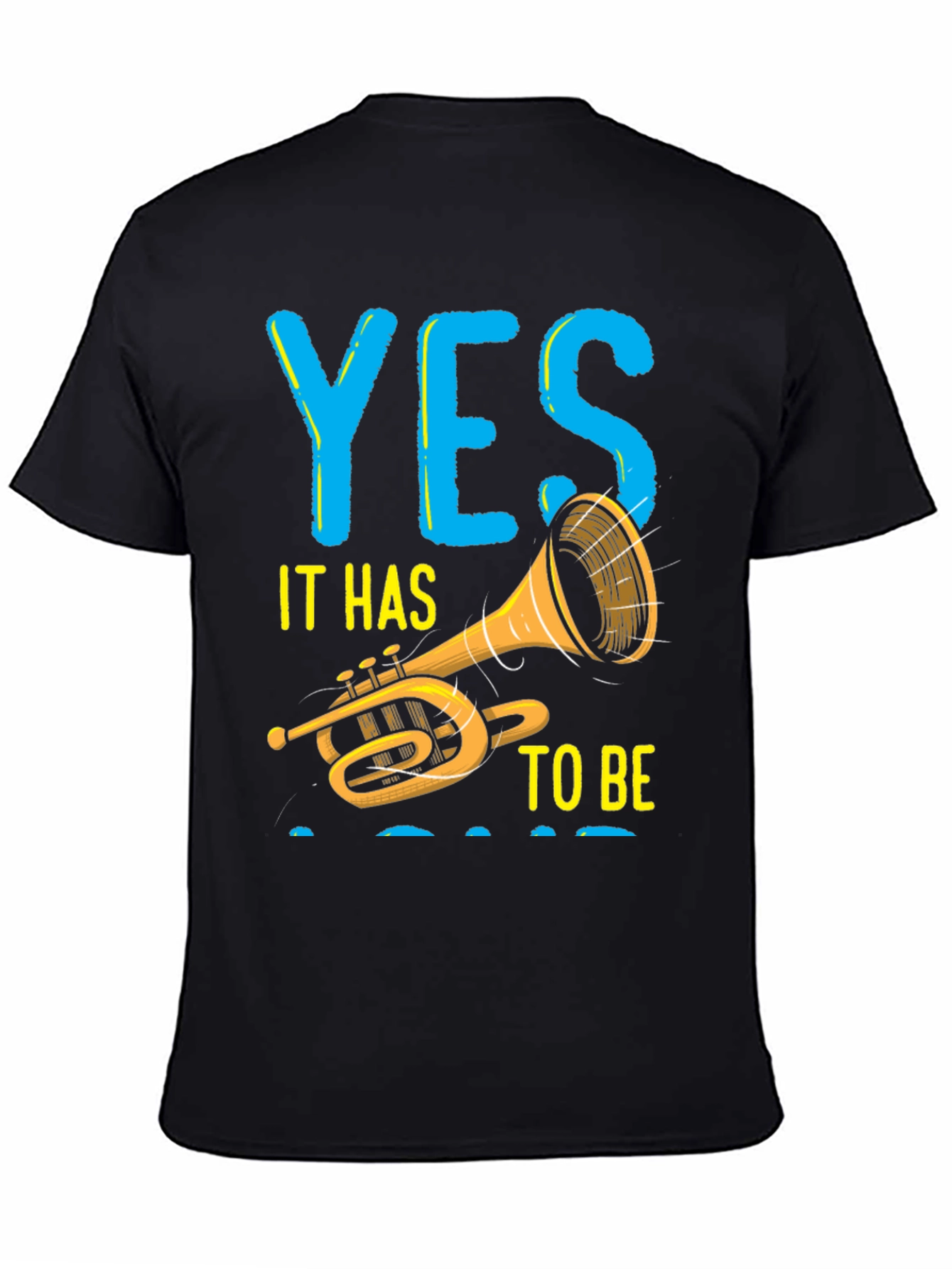 Yes To Be Trumpet T-Shirt