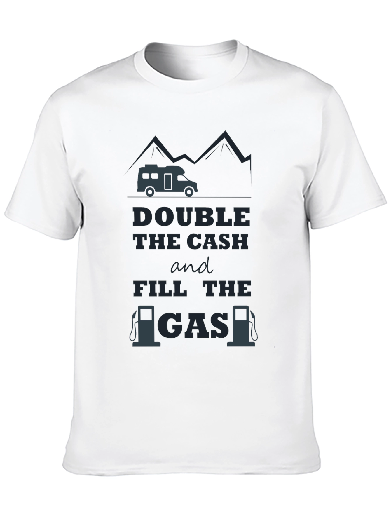 Double the Cash Fill the Gas Graphic T-Shirt