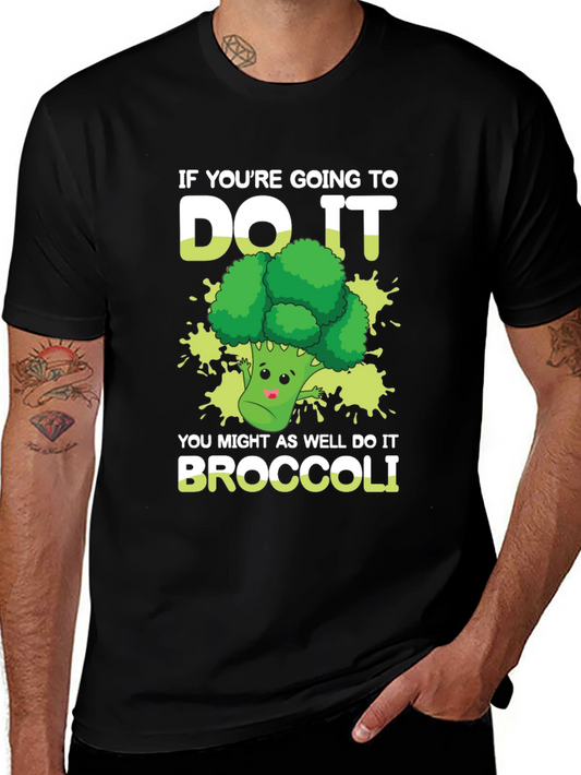 Broccoli T-Shirt: Do It Broccoli