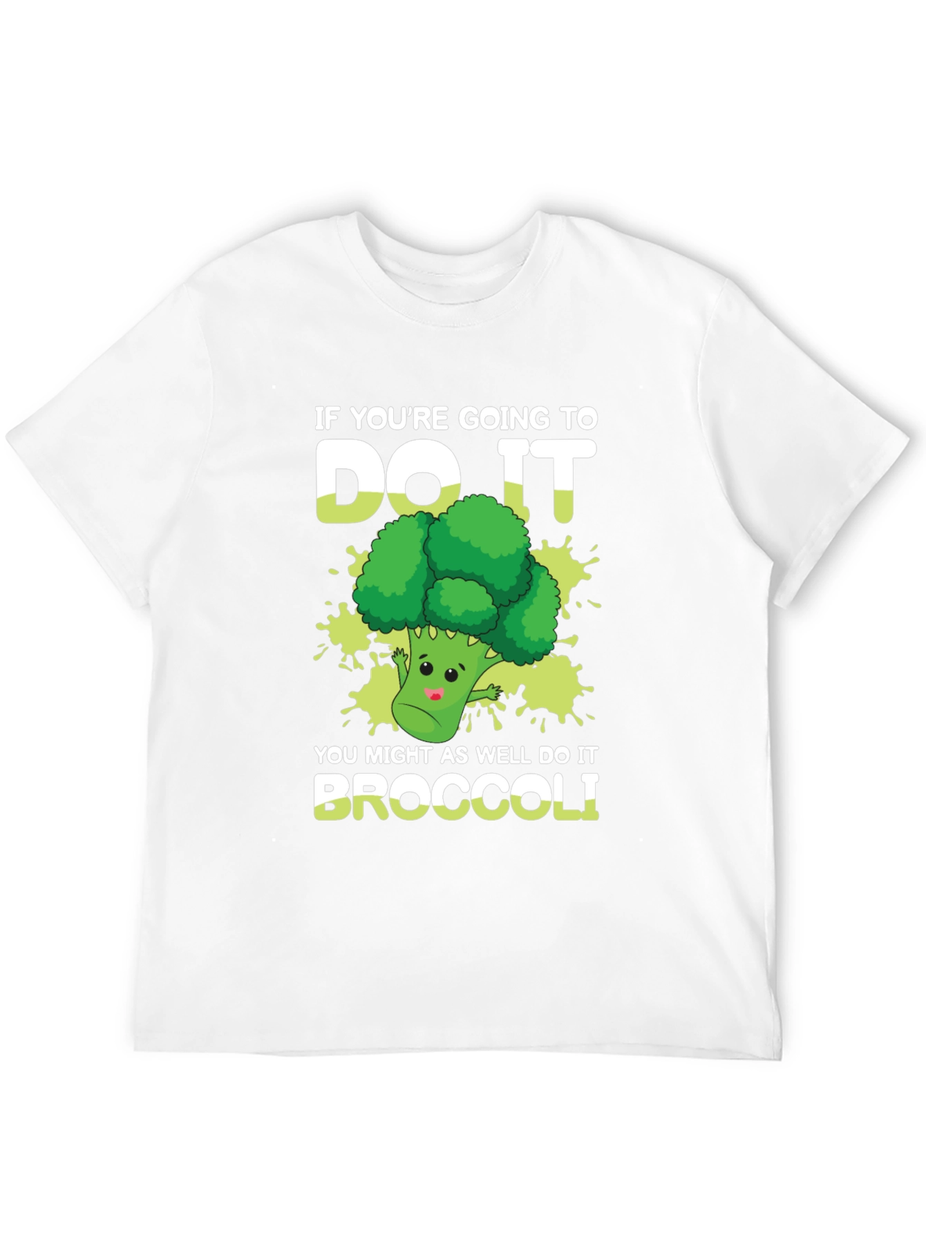 Broccoli T-Shirt: Do It Broccoli