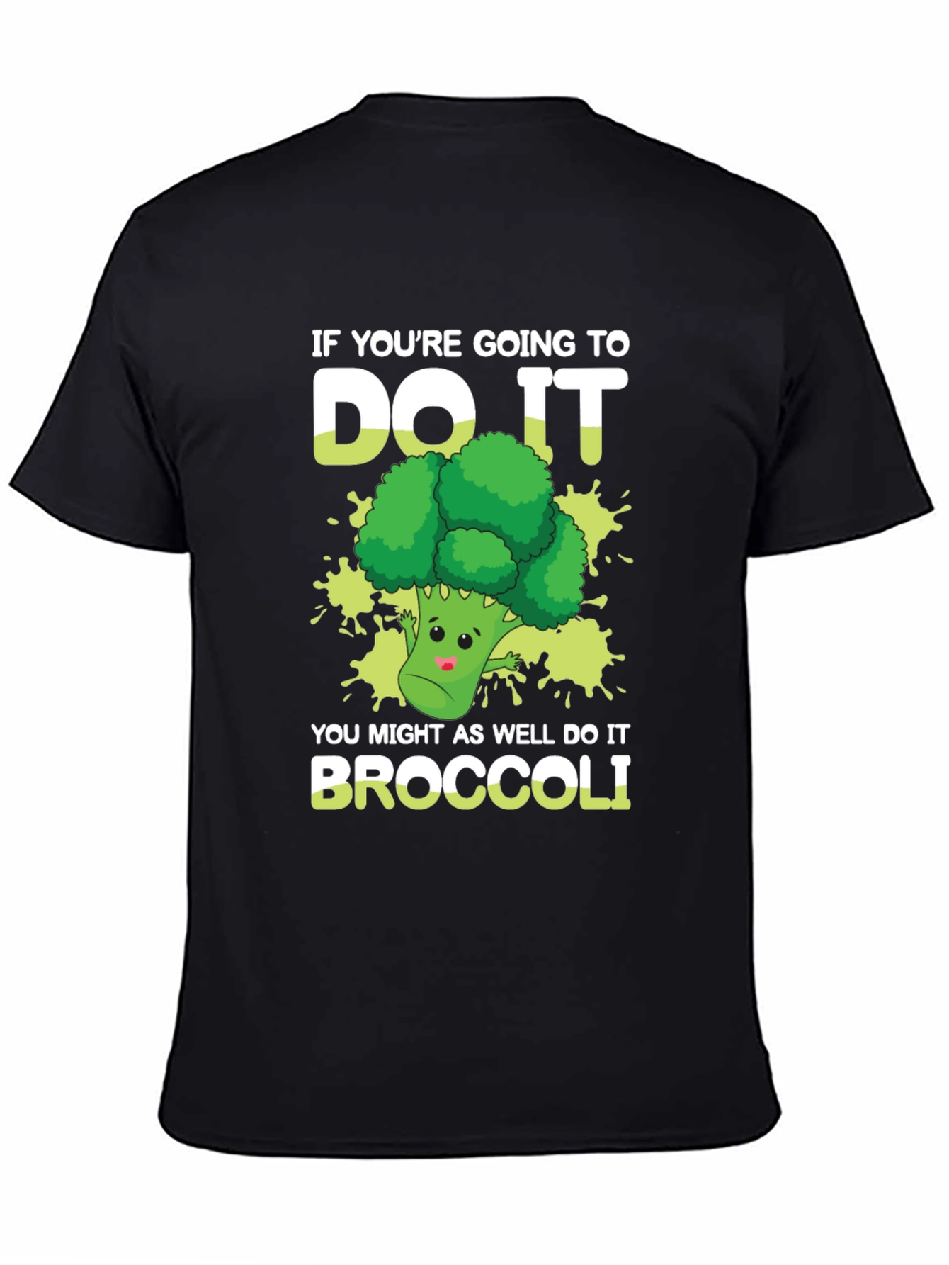 Broccoli T-Shirt: Do It Broccoli