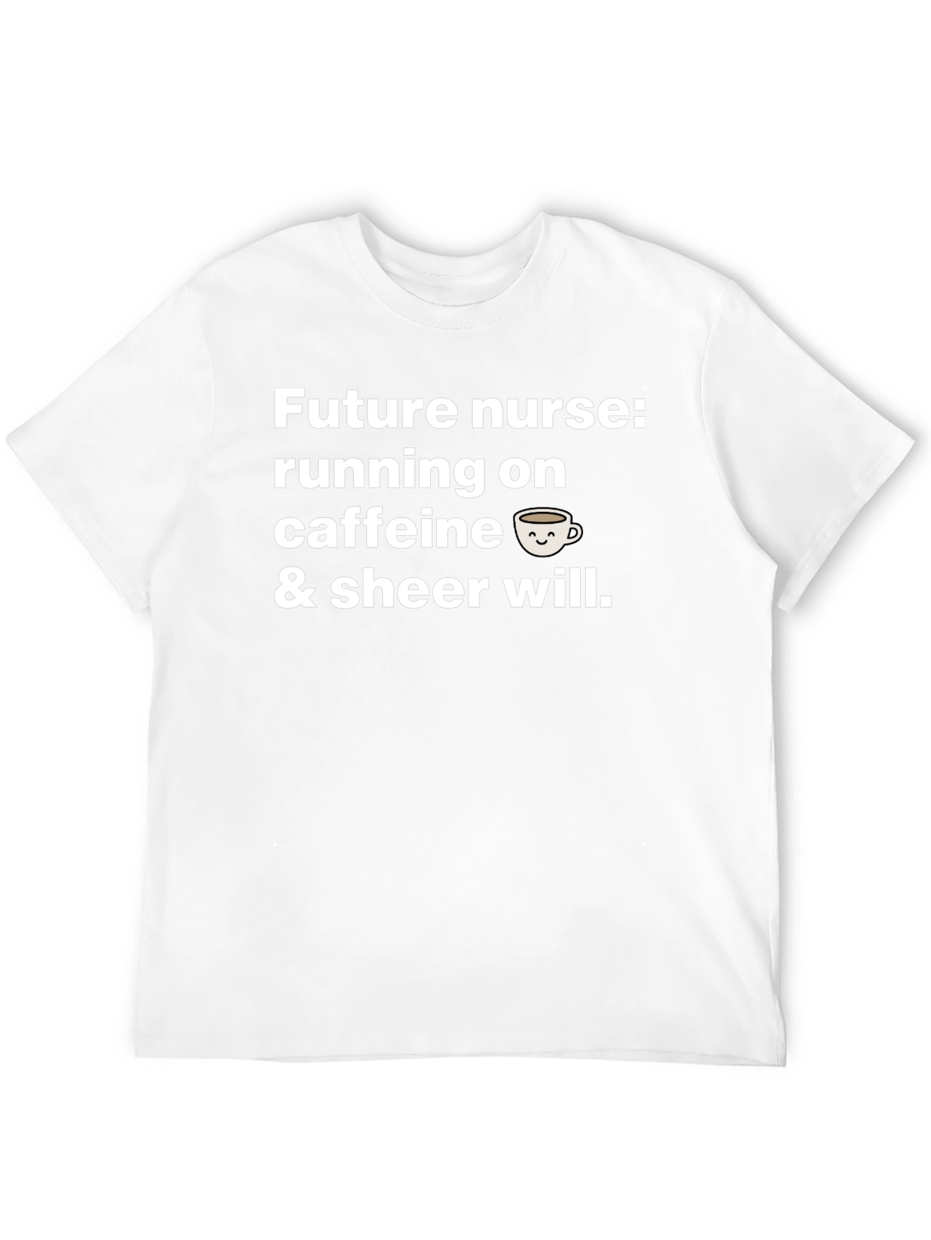 Future Nurse Caffeine Will T-Shirt