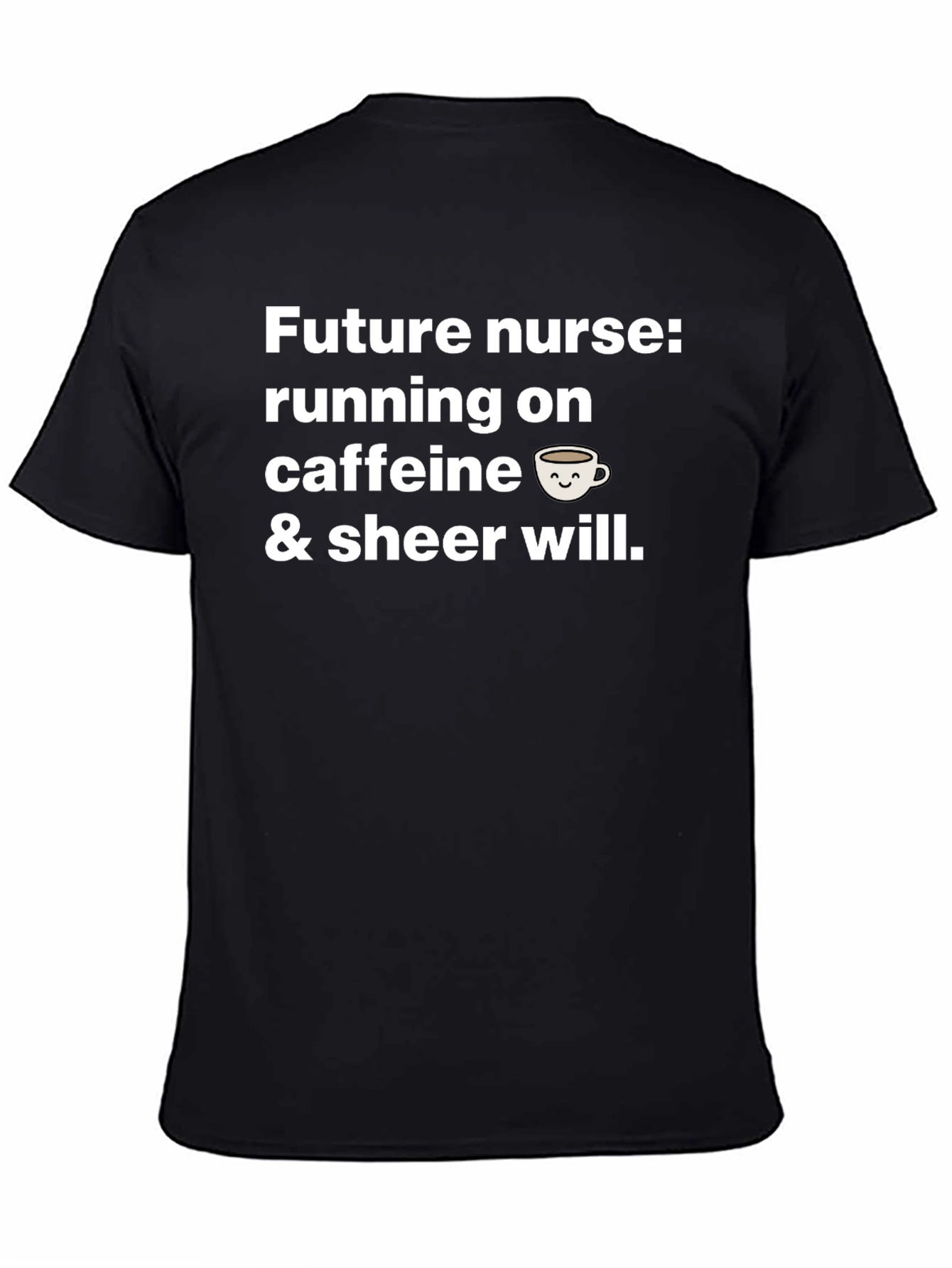 Future Nurse Caffeine Will T-Shirt