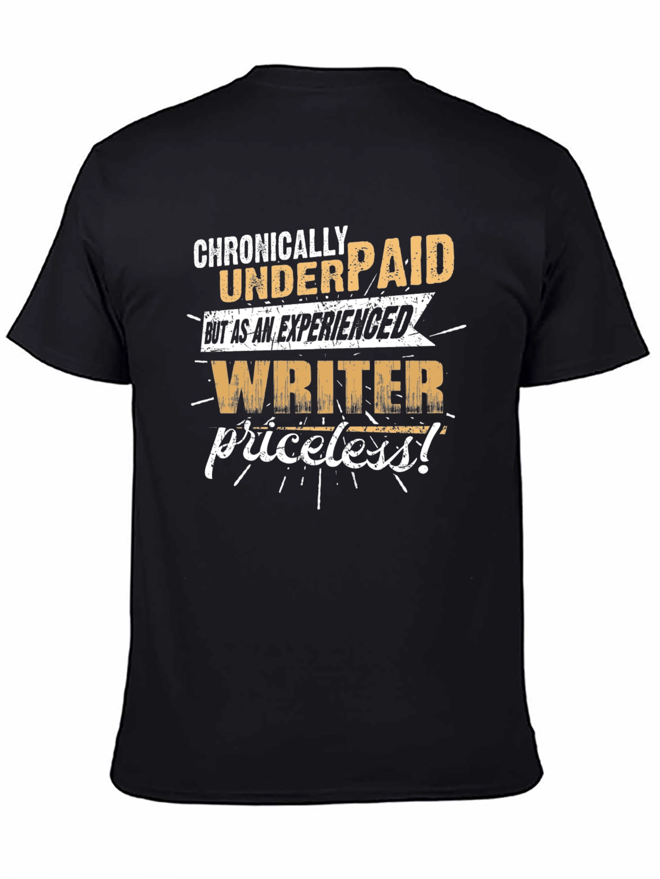 Chronically Underpaid Writer Tee
