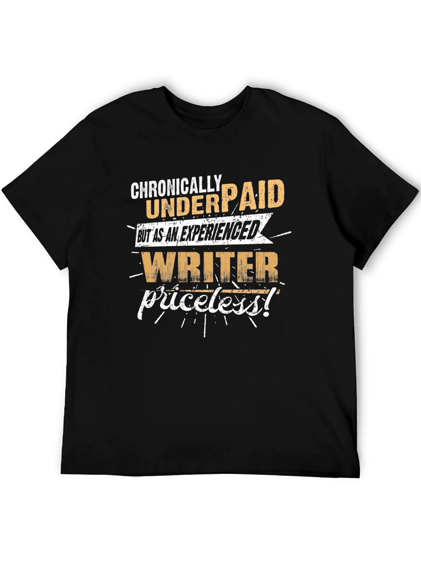 Chronically Underpaid Writer Tee
