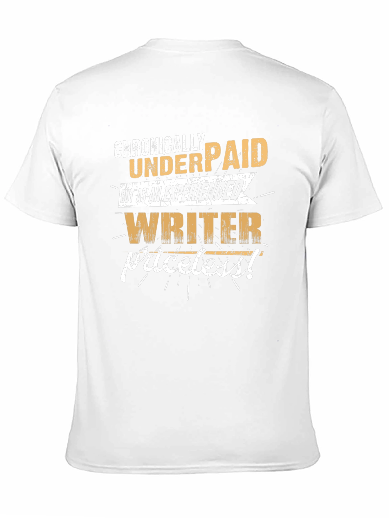 Chronically Underpaid Writer Tee
