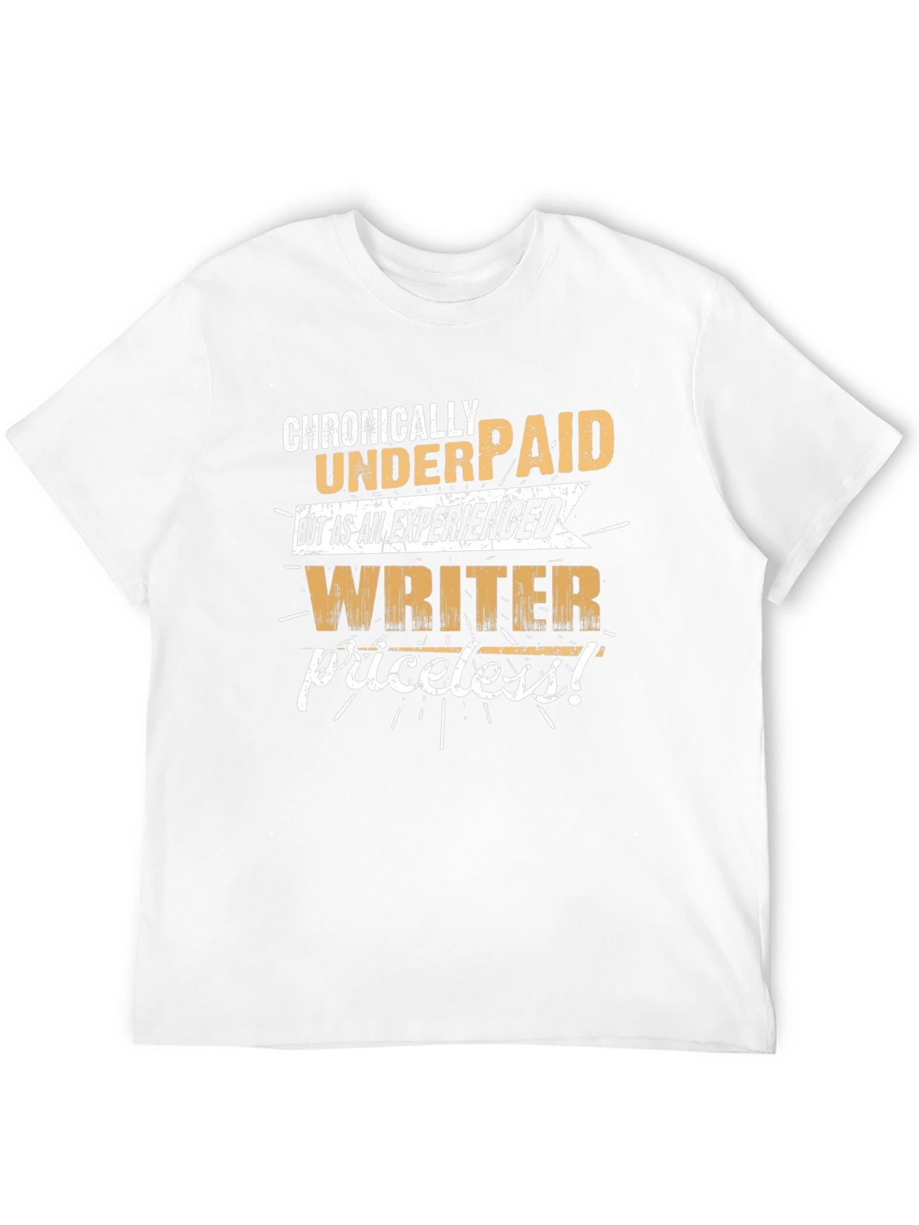 Chronically Underpaid Writer Tee