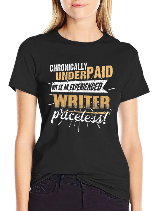 Chronically Underpaid Writer Tee