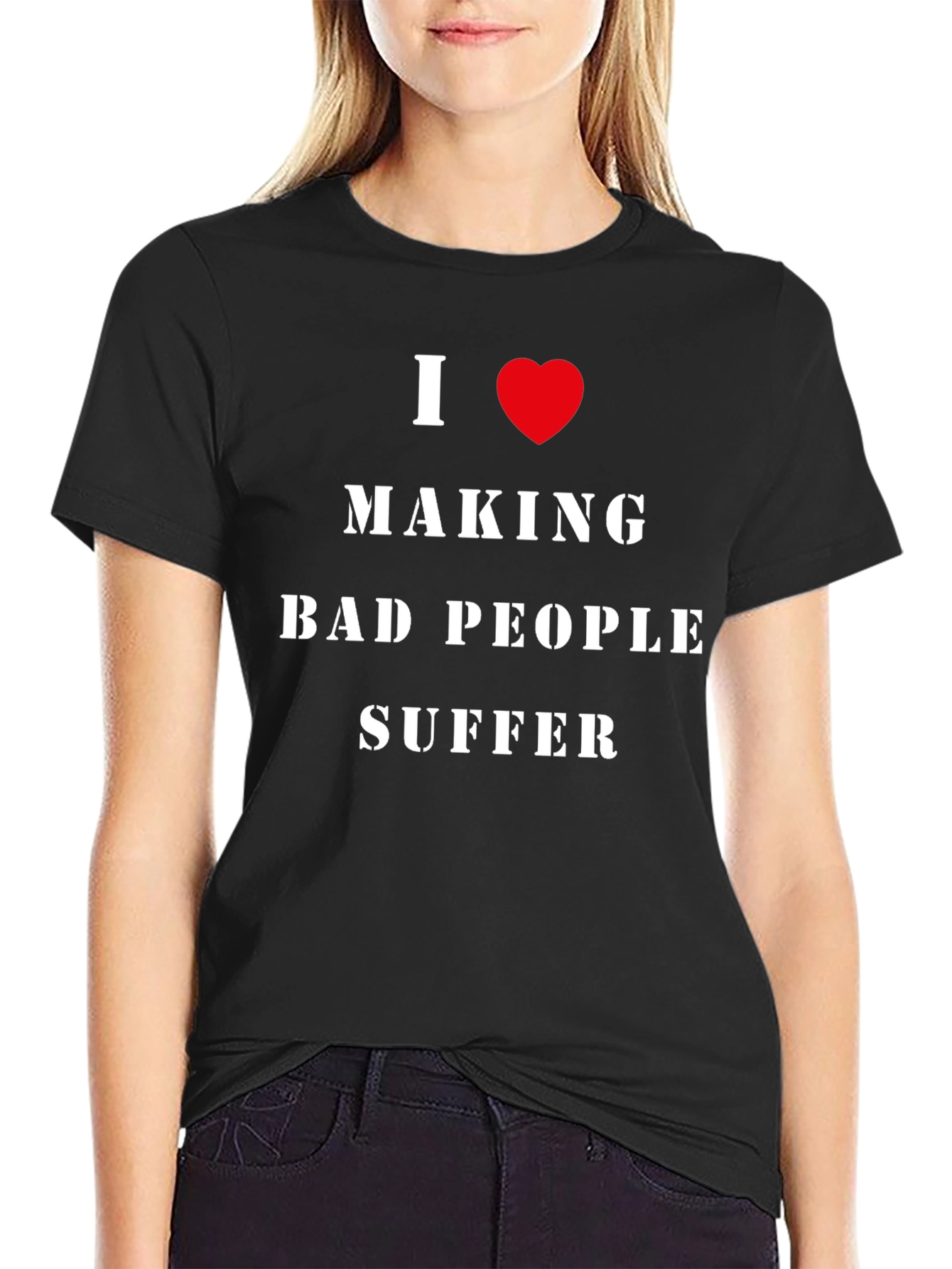 I Love Making Bad People Suffer Graphic Tee