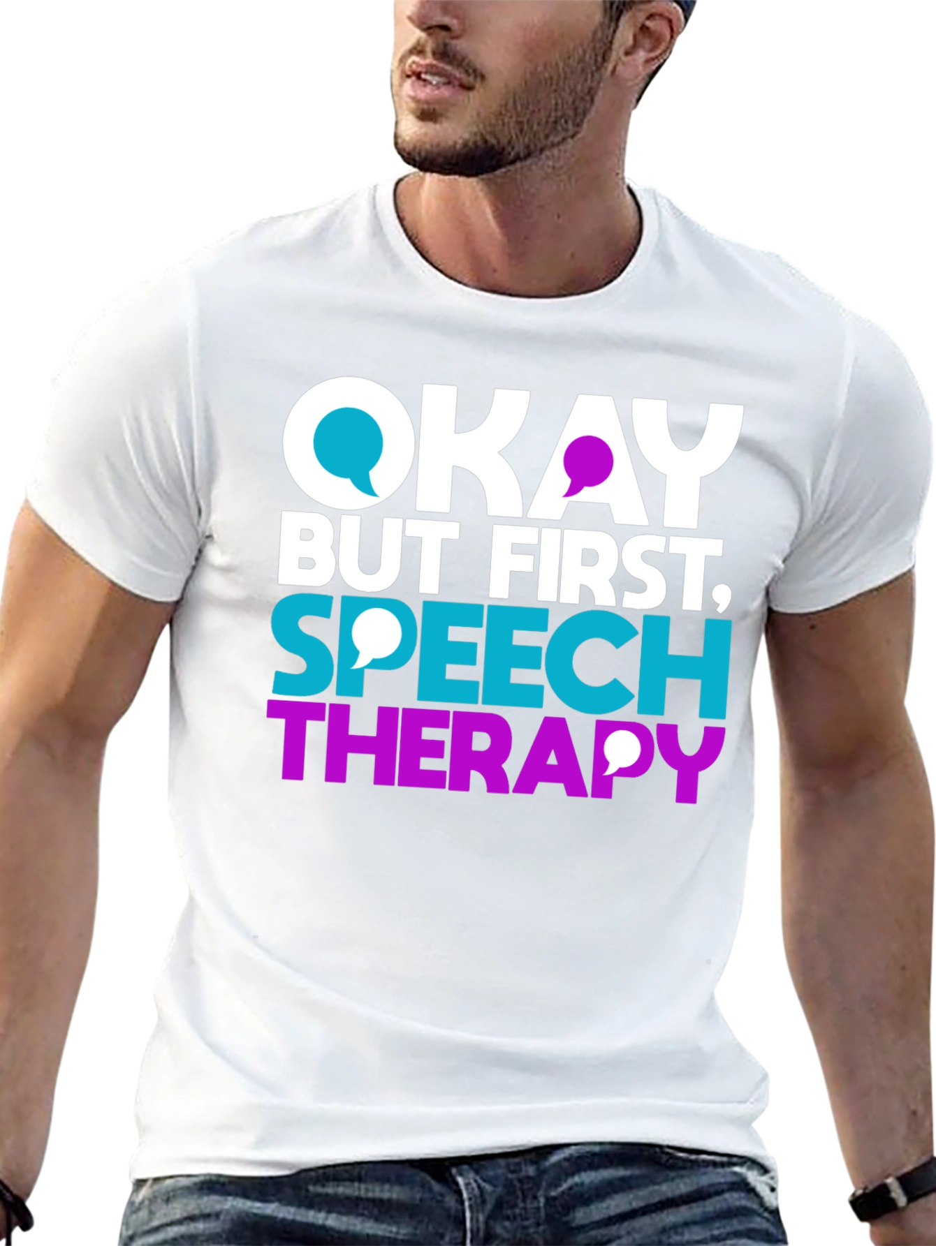 Okay But First Speech Therapy T-Shirt