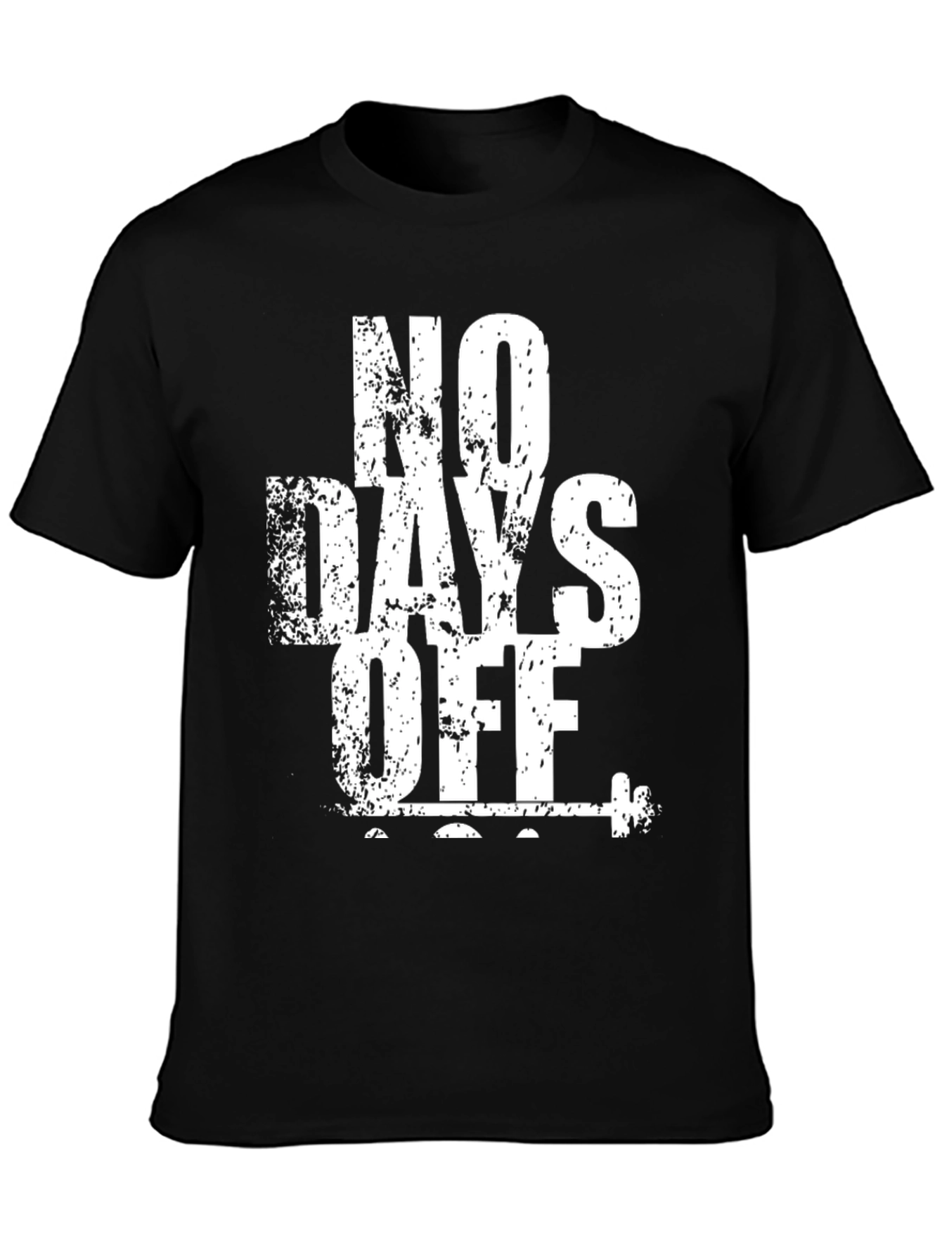 No Days Off Graphic T-Shirt