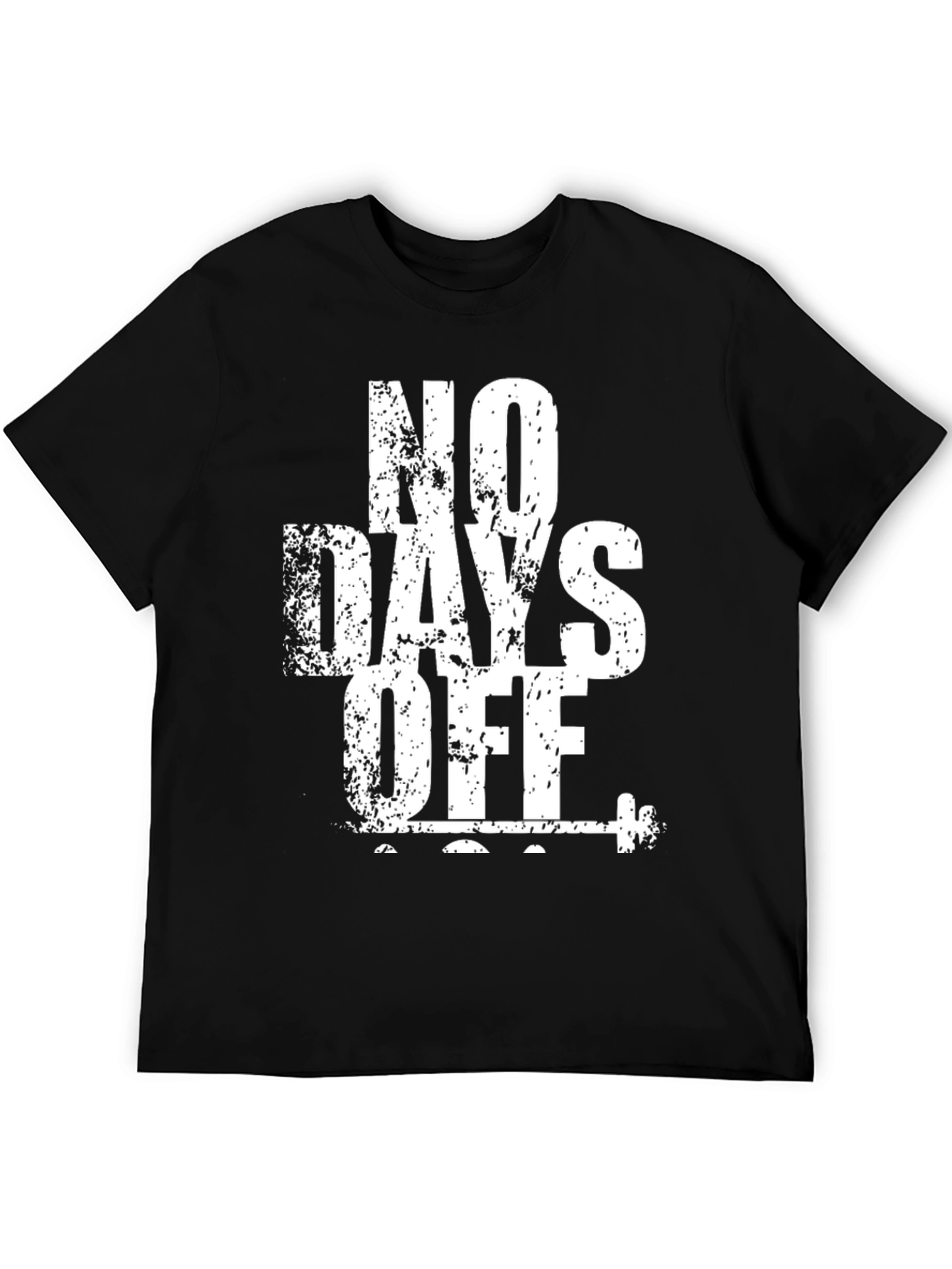 No Days Off Graphic T-Shirt