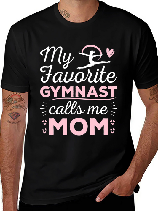 My Favorite Gymnast Calls Me Mom T-Shirt
