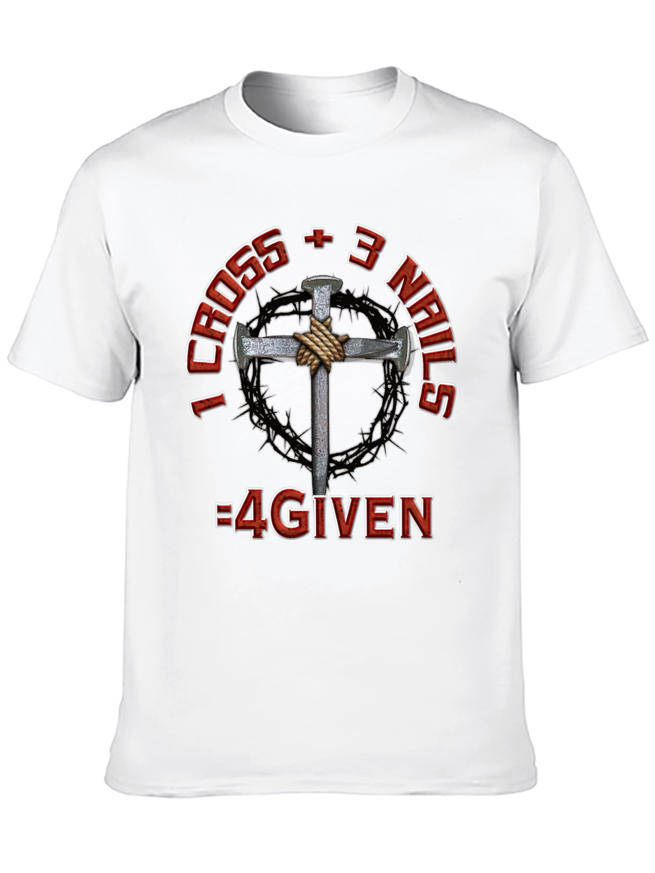 I Cross + 3 Nails = 4GIVEN T-Shirt